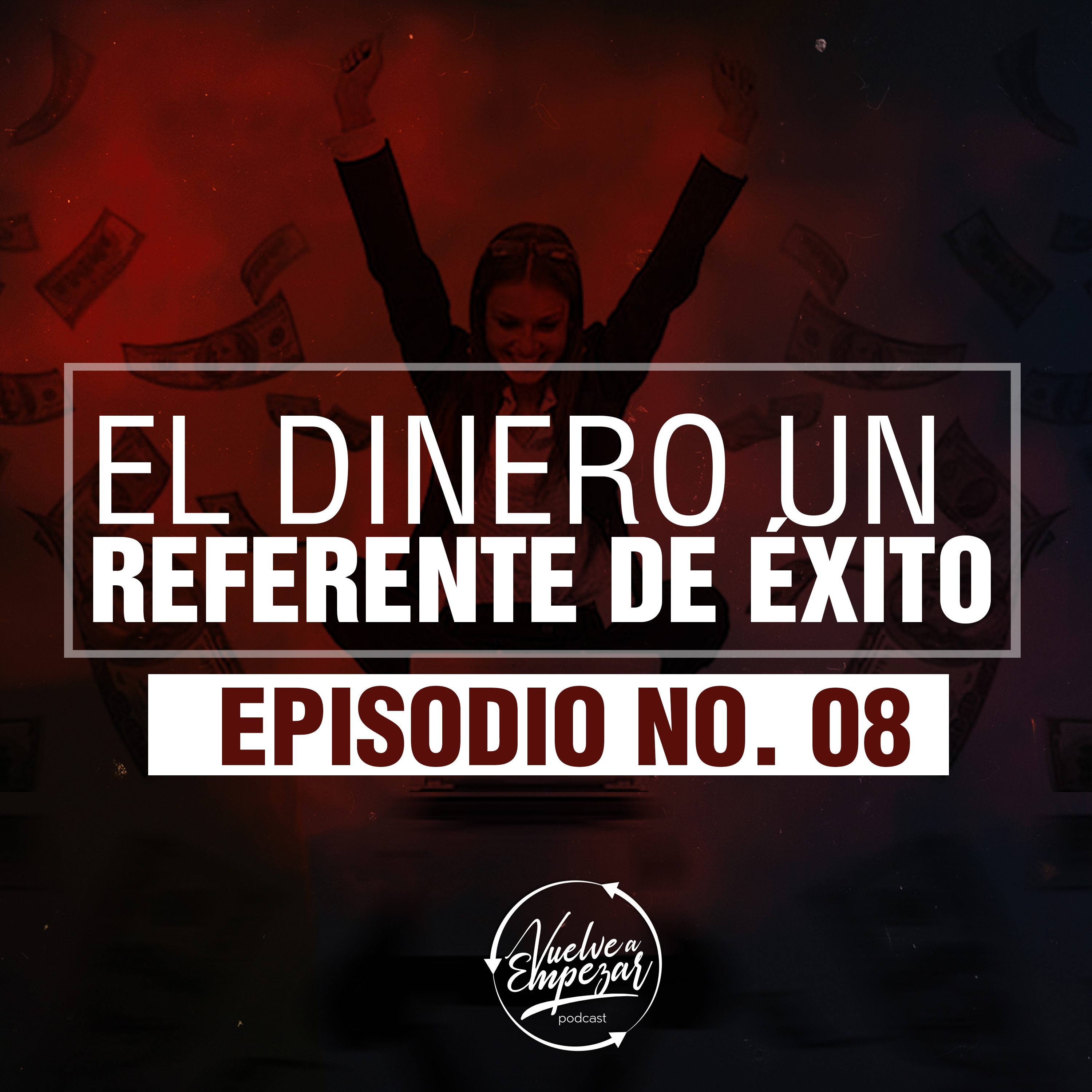 El Dinero un Referente de Éxito