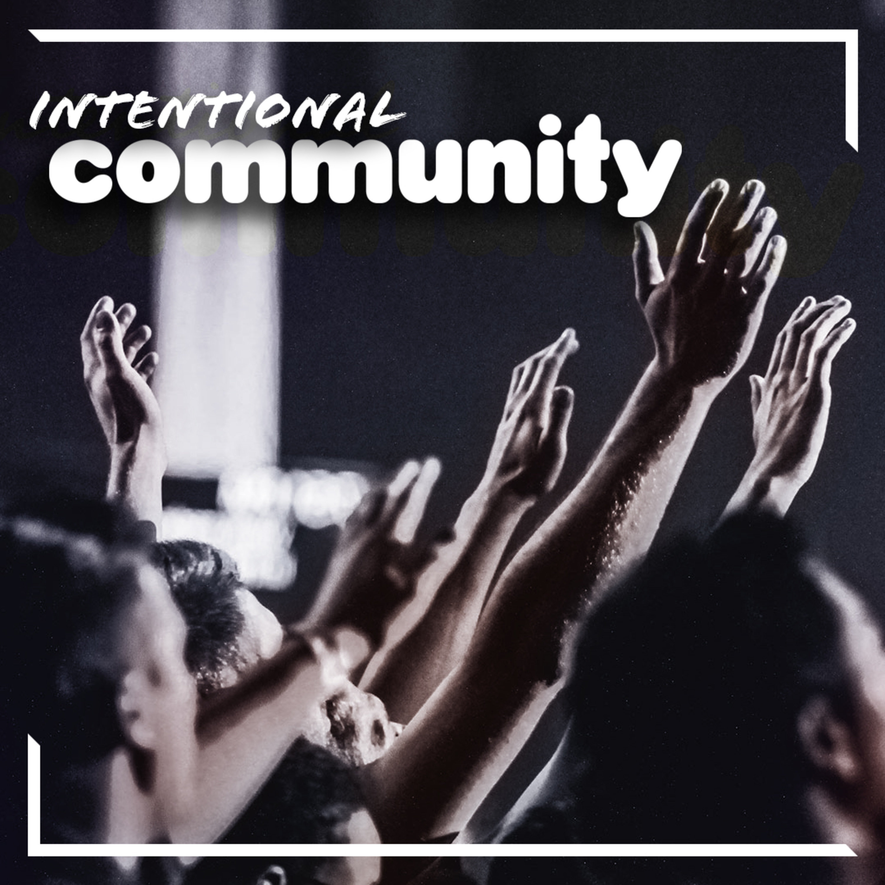 Intentional Community, Part 2 // Maiya Dilbone