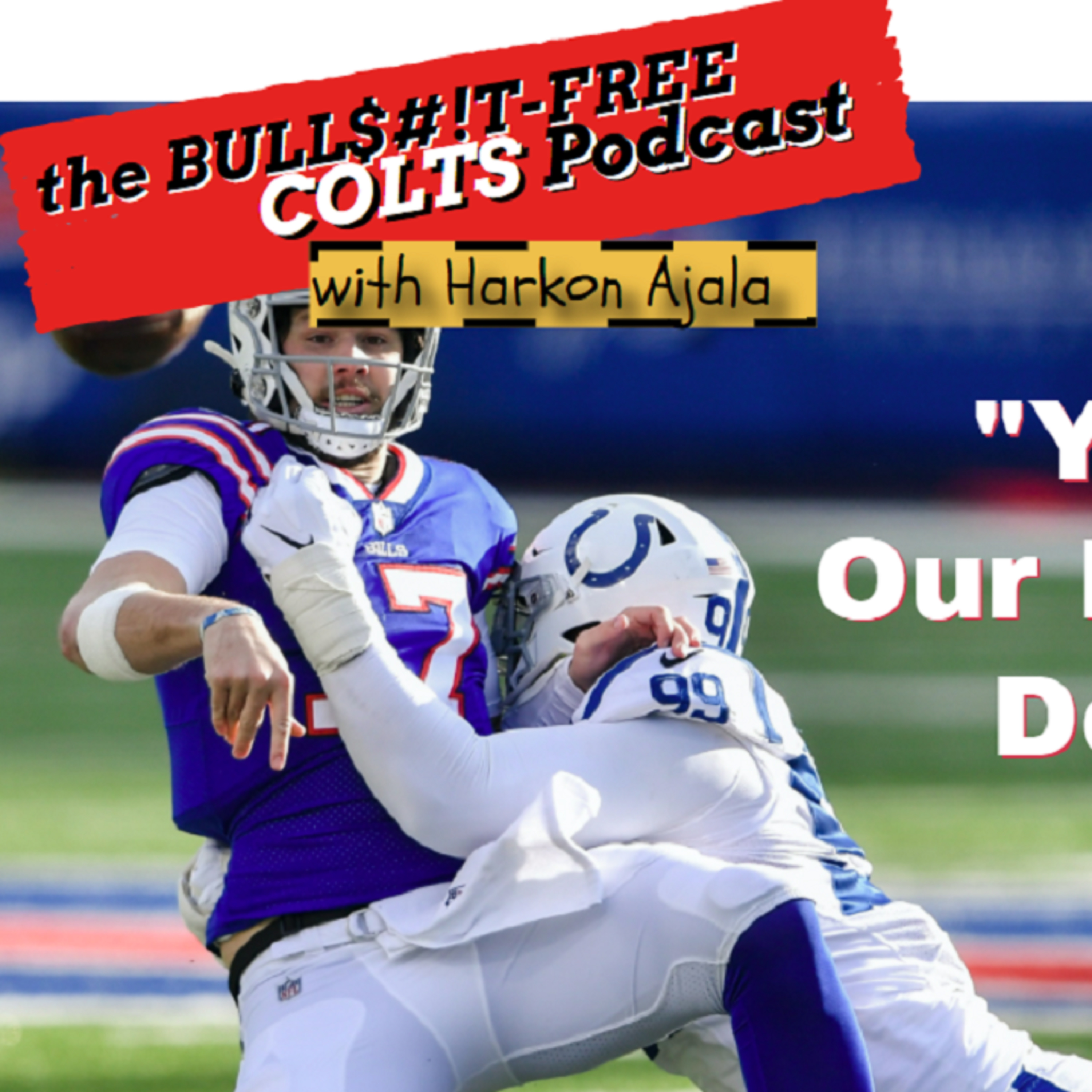 The BULLSHIT-Free COLTS Podcast with Harkon Ajala!