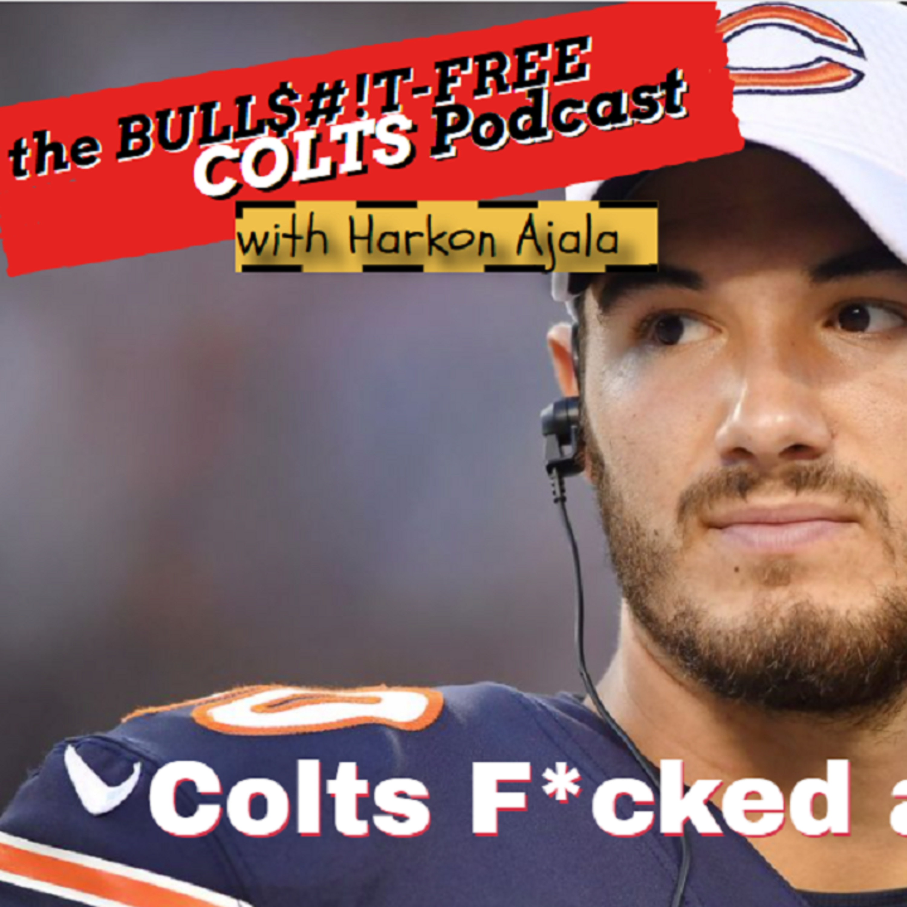 The BULLSHIT-Free COLTS Podcast with Harkon Ajala!