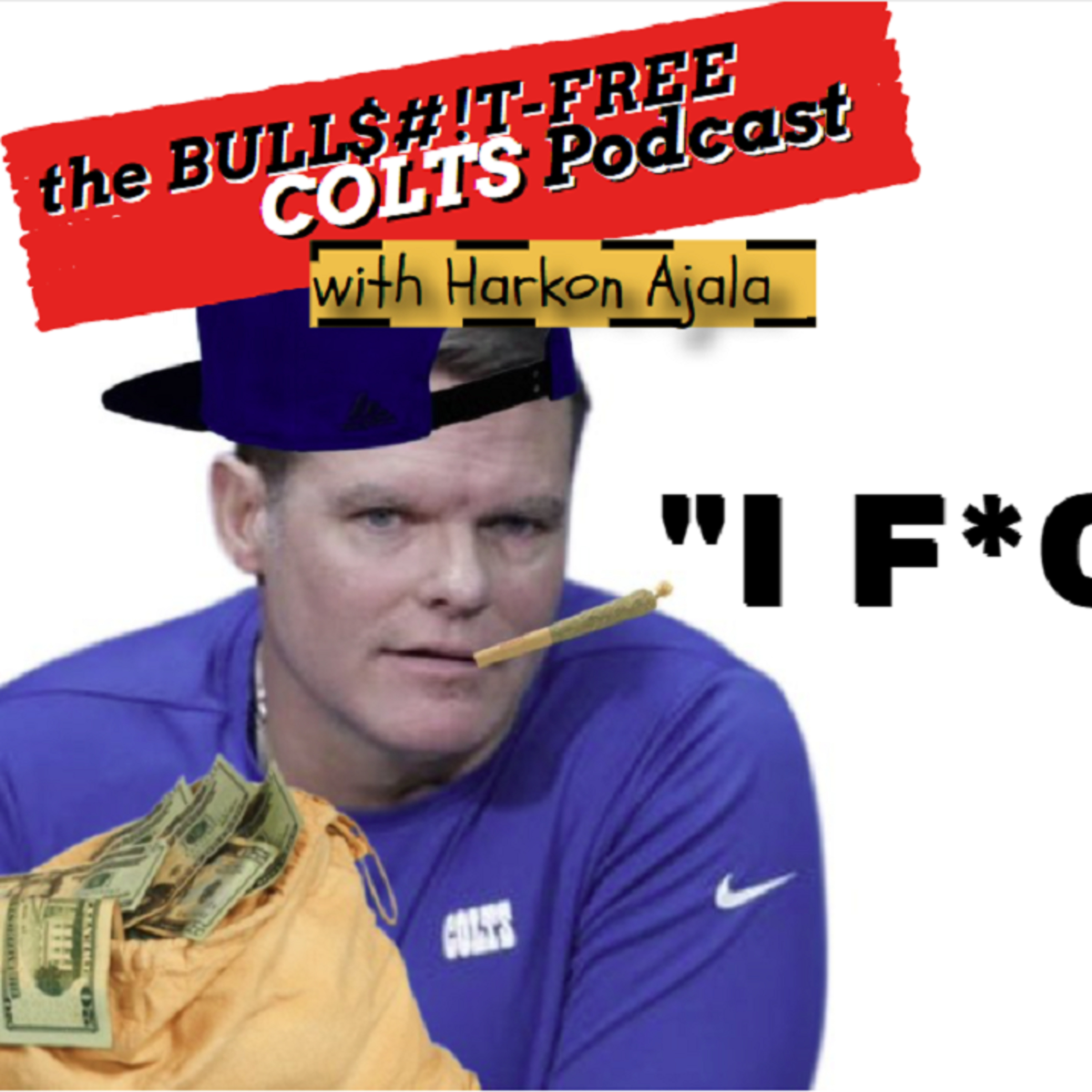 The BULLSHIT-Free COLTS Podcast with Harkon Ajala!
