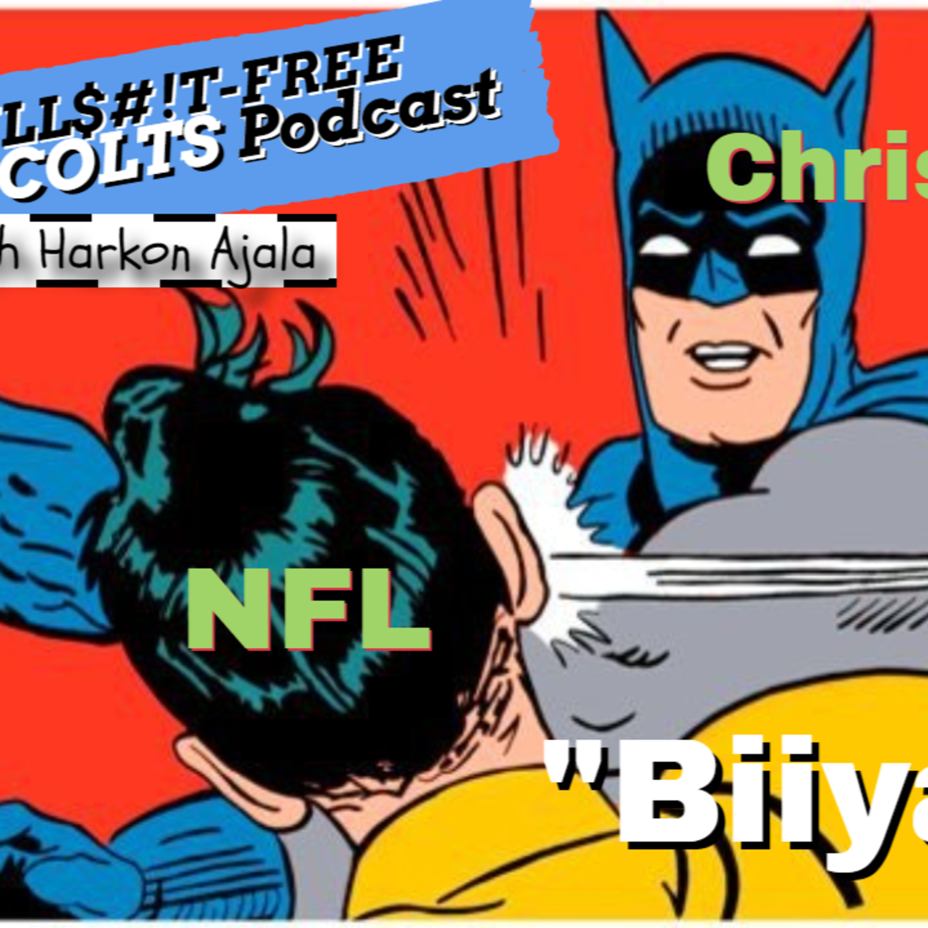 The BULLSHIT-Free COLTS Podcast with Harkon Ajala!