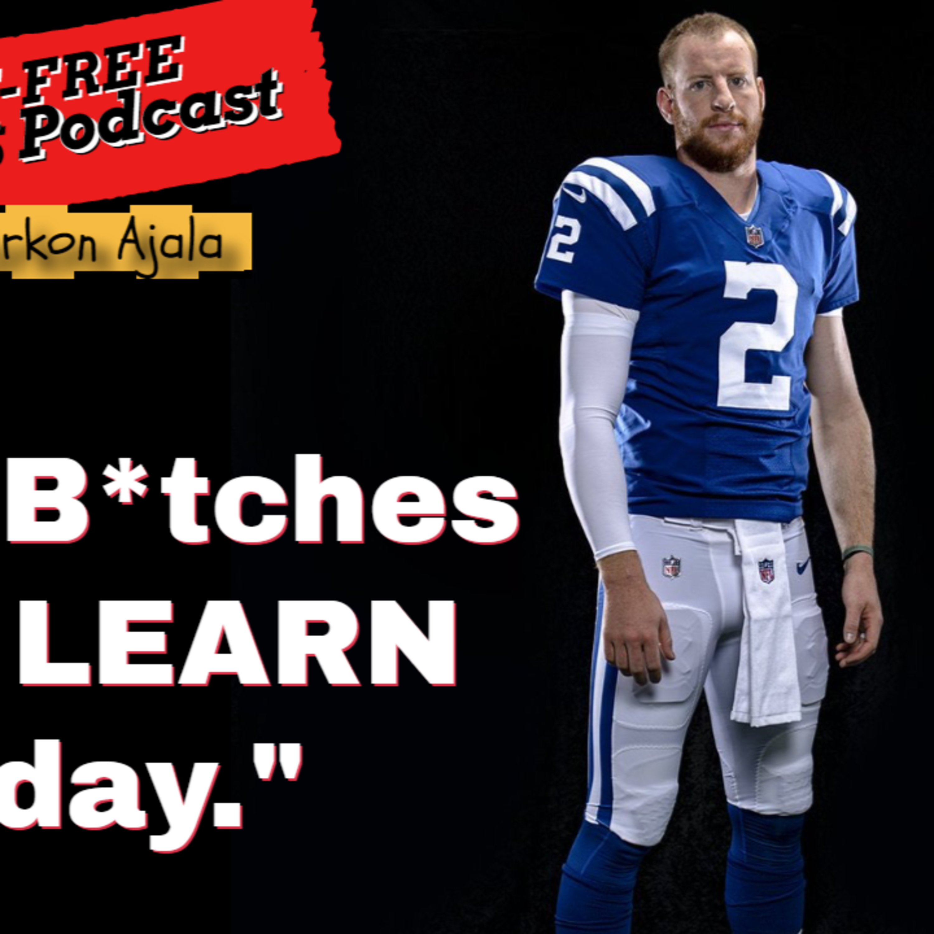 The BULLSHIT-Free COLTS Podcast with Harkon Ajala!