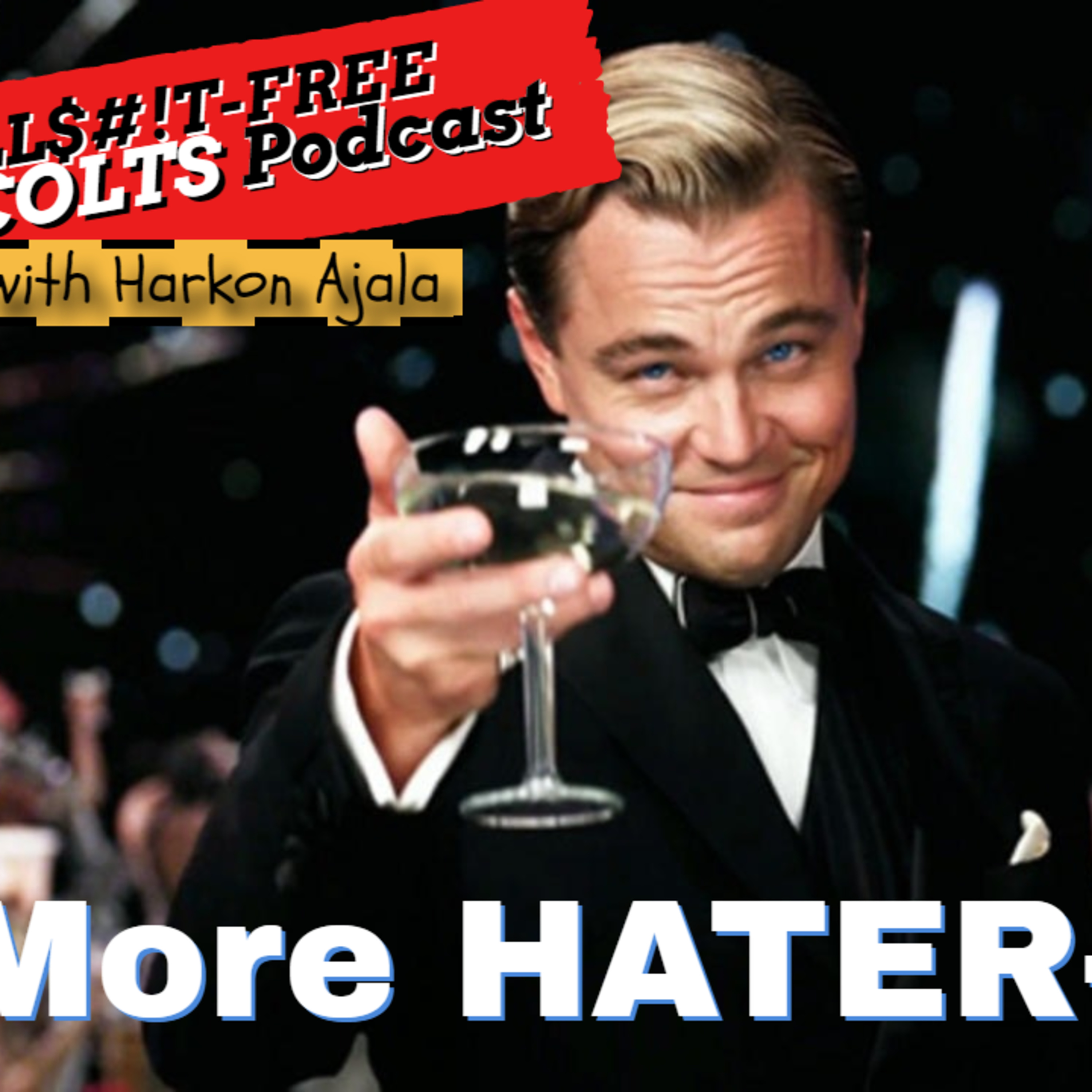 The BULLSHIT-Free COLTS Podcast with Harkon Ajala!