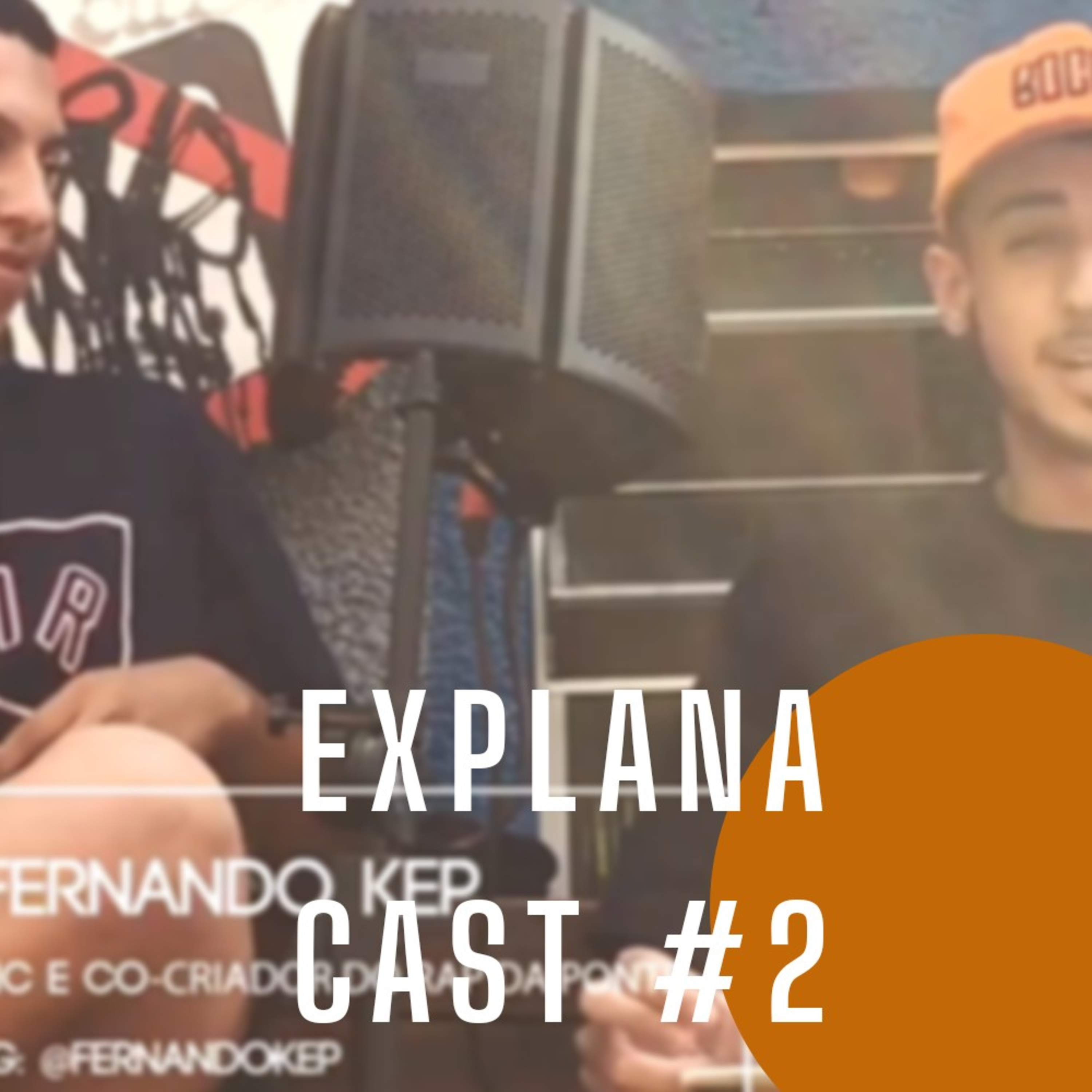 ExplanaCast #002 - Fernando Kep  episode artwork