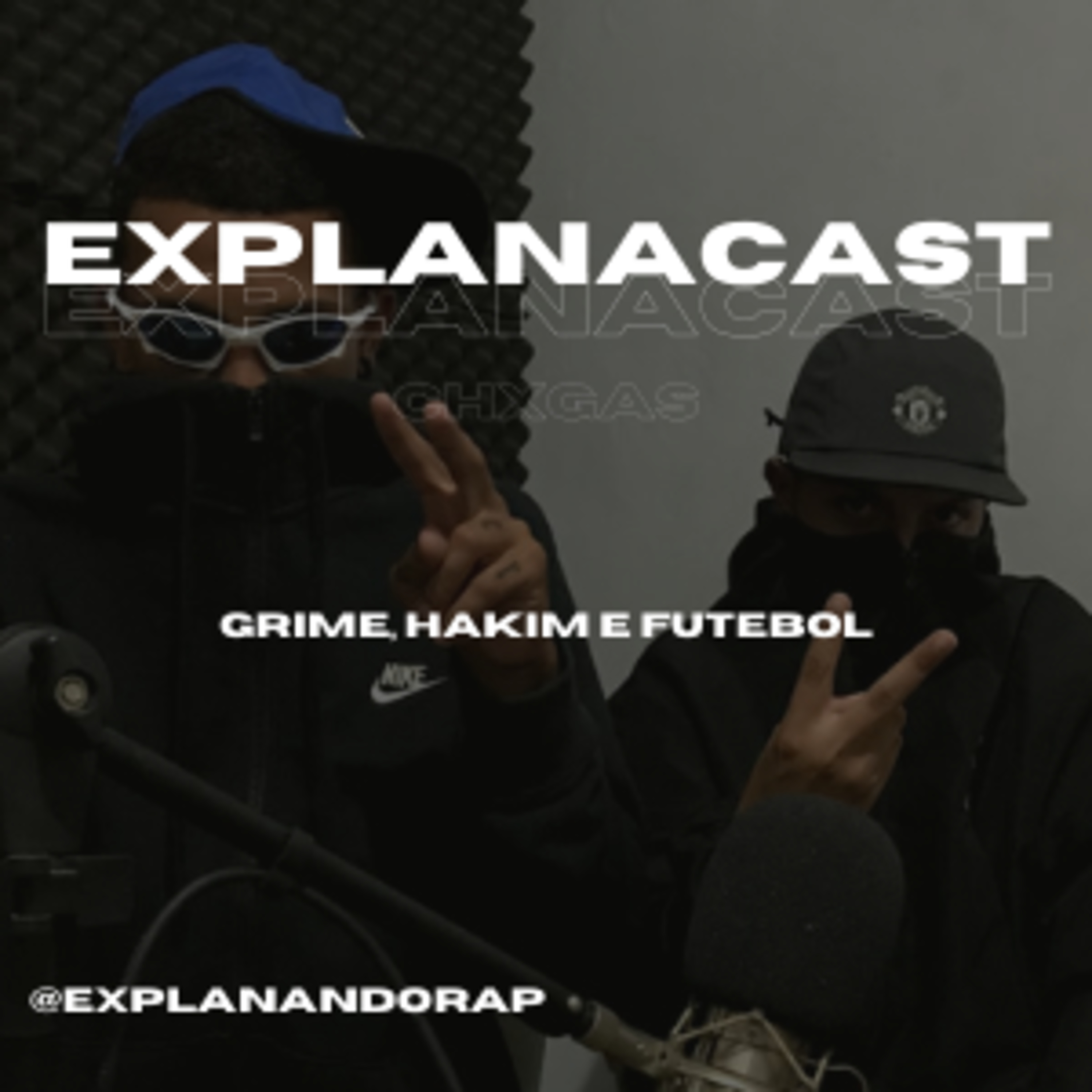 ExplanaCast #6 - Chxgas - Hakim, Grime e Futebol - "O time do flamengo era HORROROSO" episode artwork