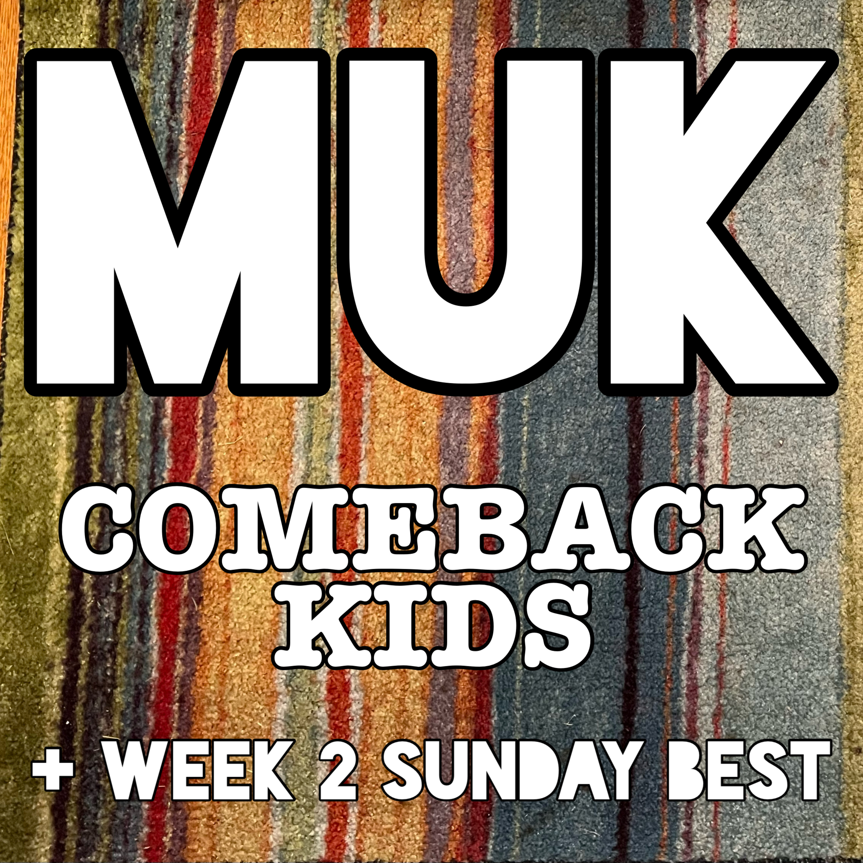 Comeback Kids + Week 2 Sunday Best Awards episode artwork