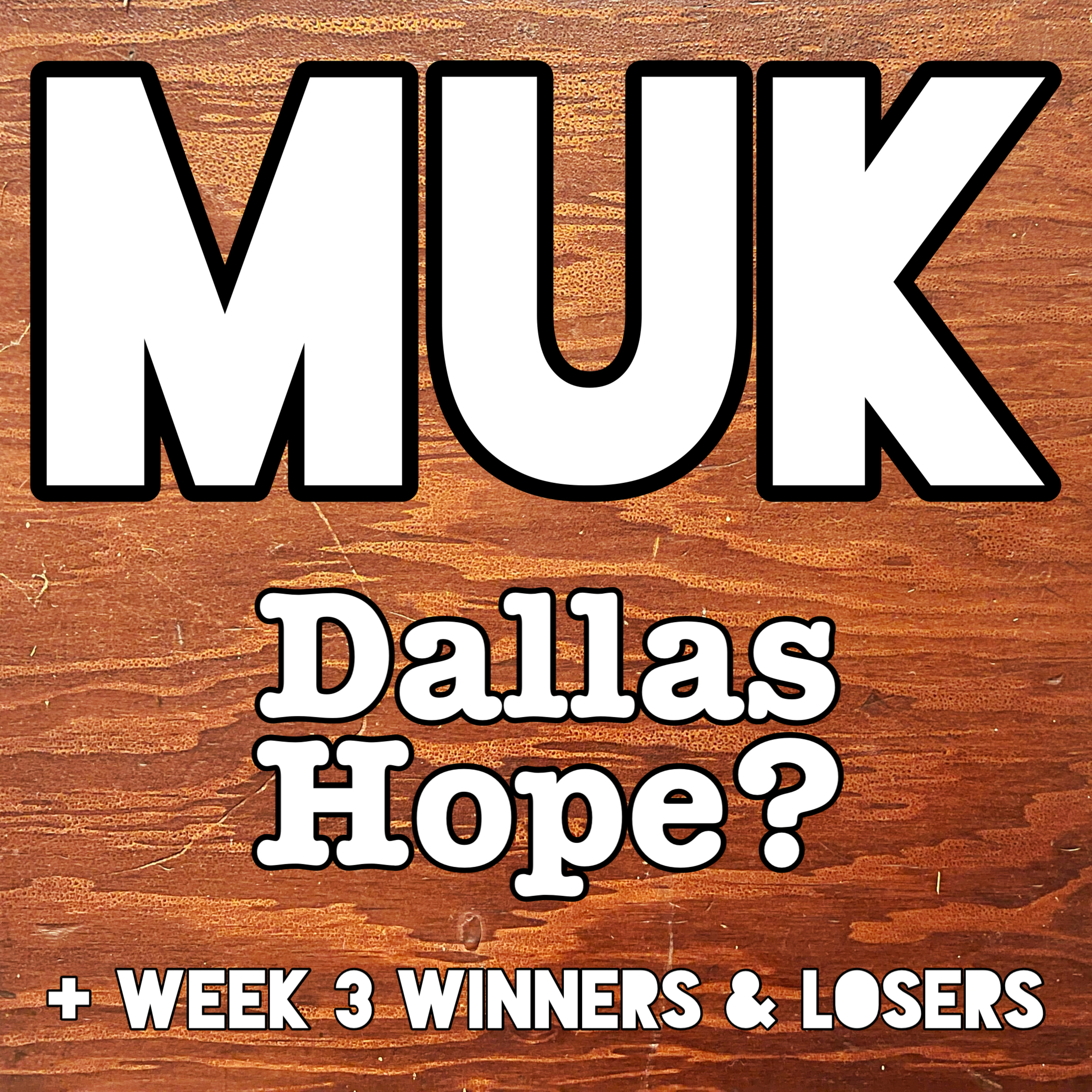Dallas Hope? + Week 3 Winners & Losers episode artwork