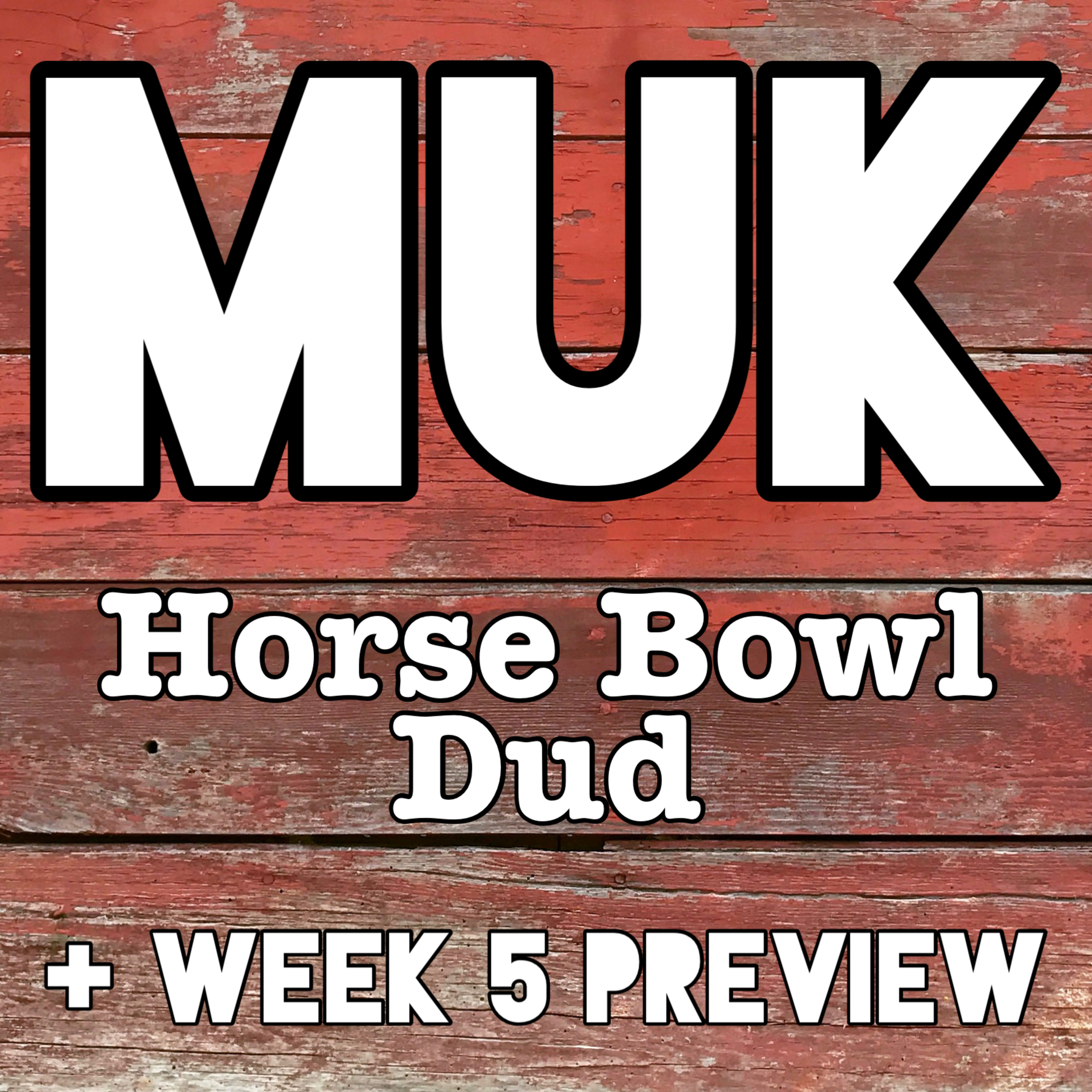 Horse Bowl Dud + Week 5 Preview episode artwork