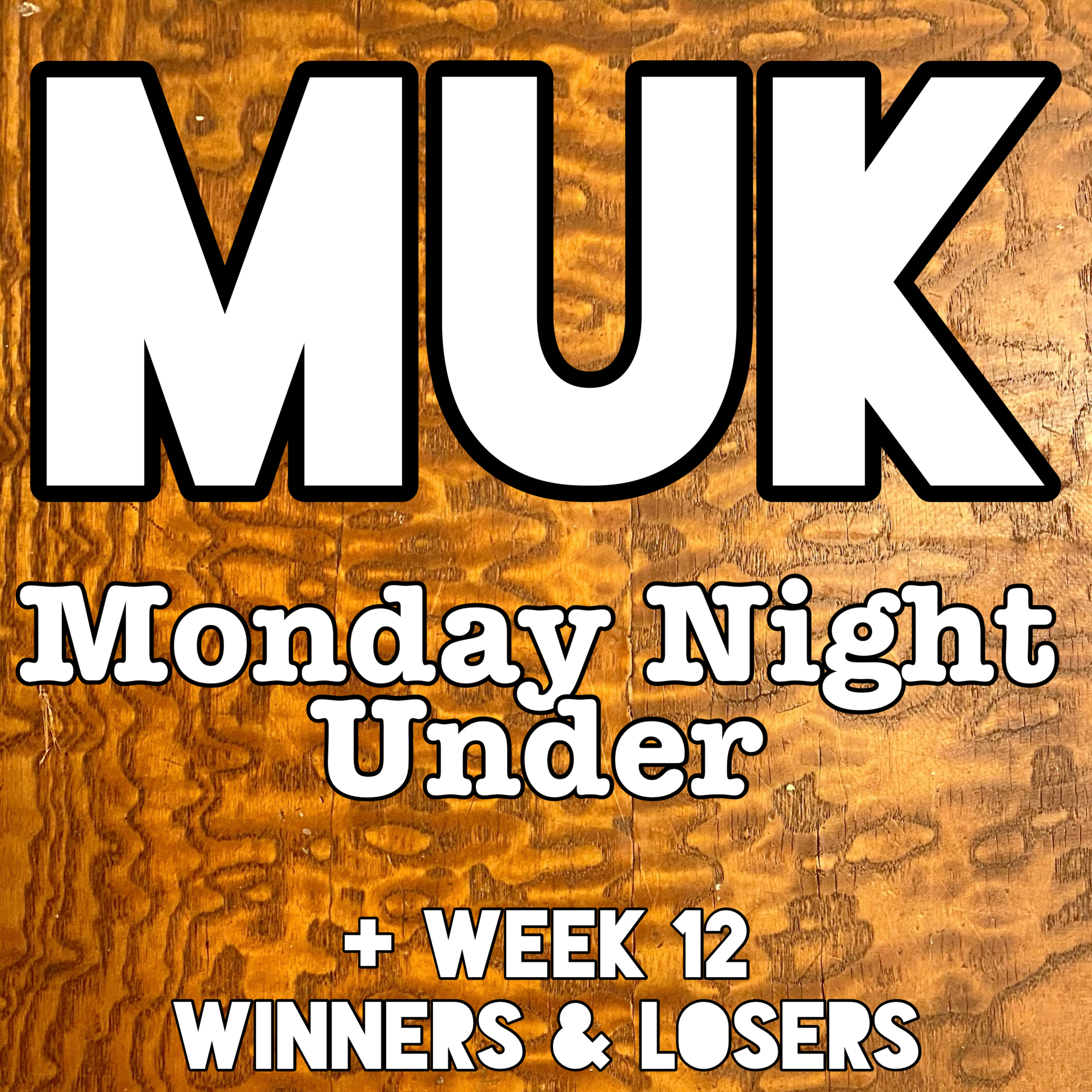 Monday Night Under + Week 12 Winners & Losers episode artwork