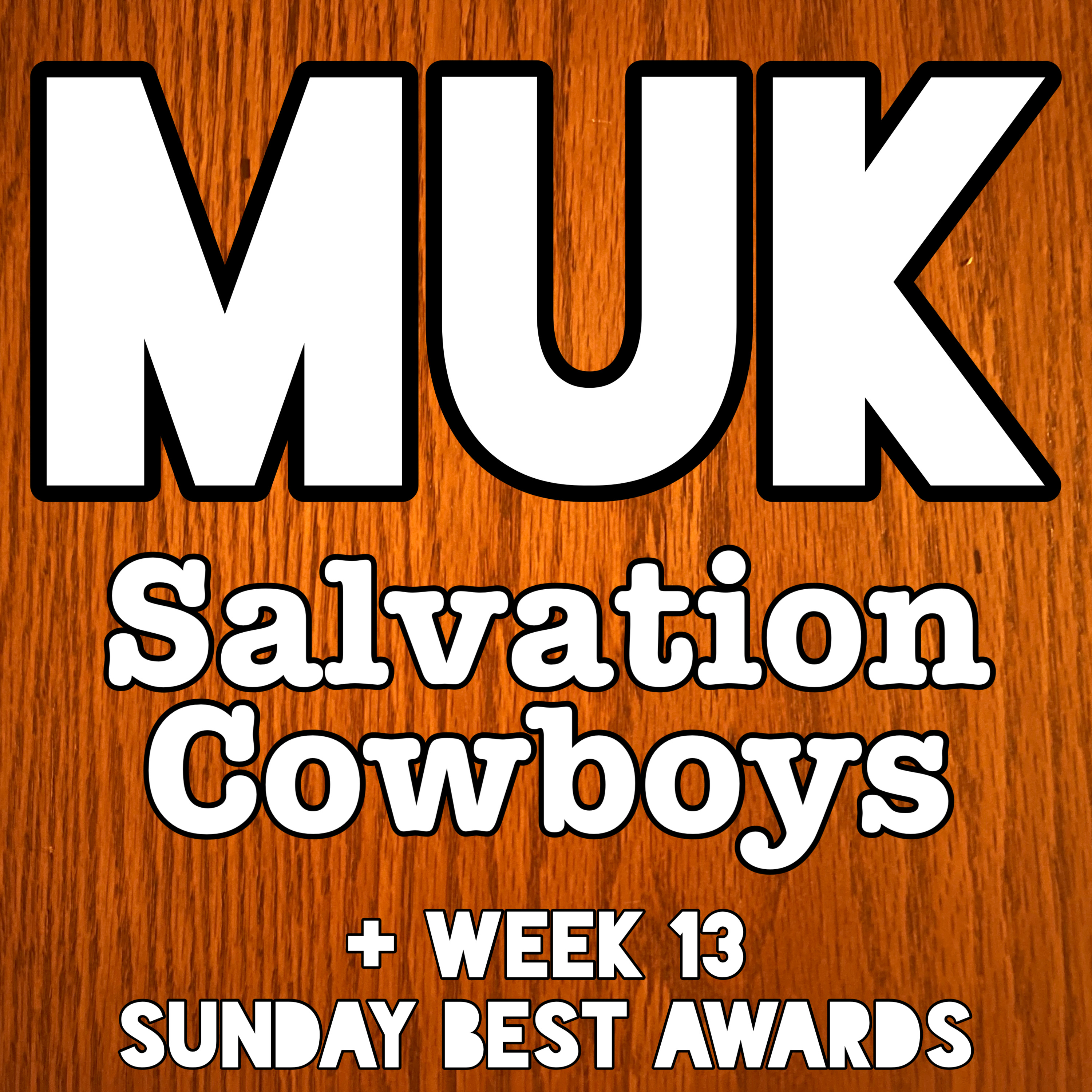 Salvation Cowboys + Week 13 Sunday Best Awards episode artwork