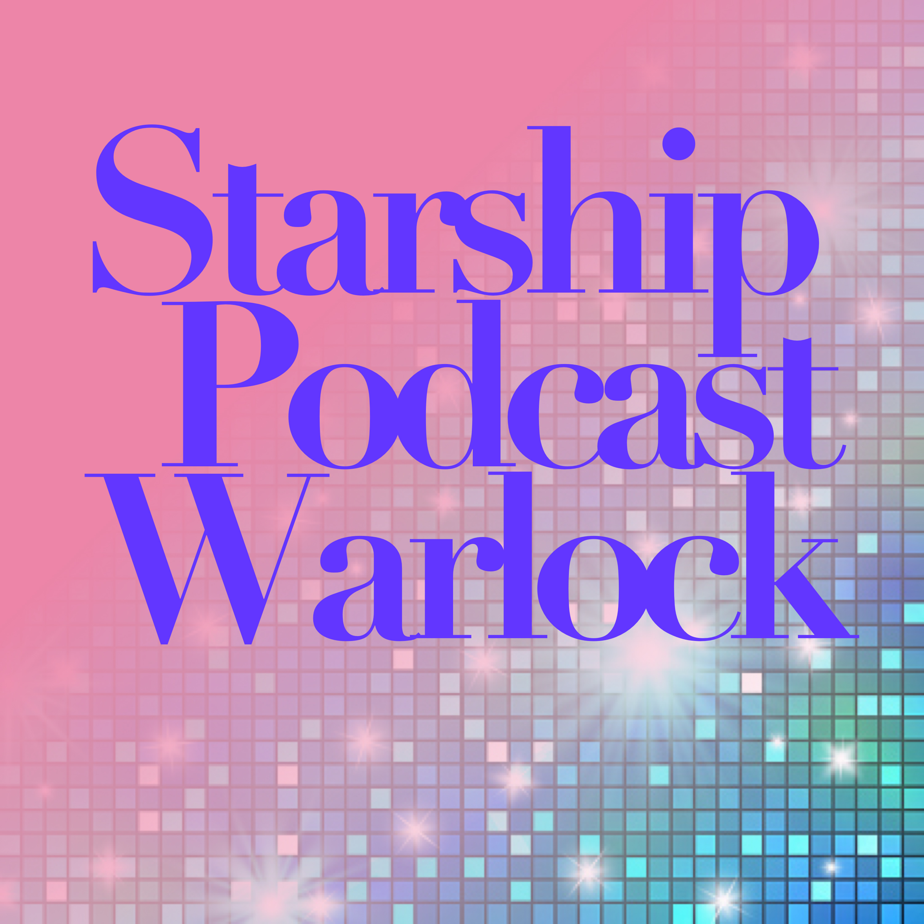 Starship Podcast Warlock