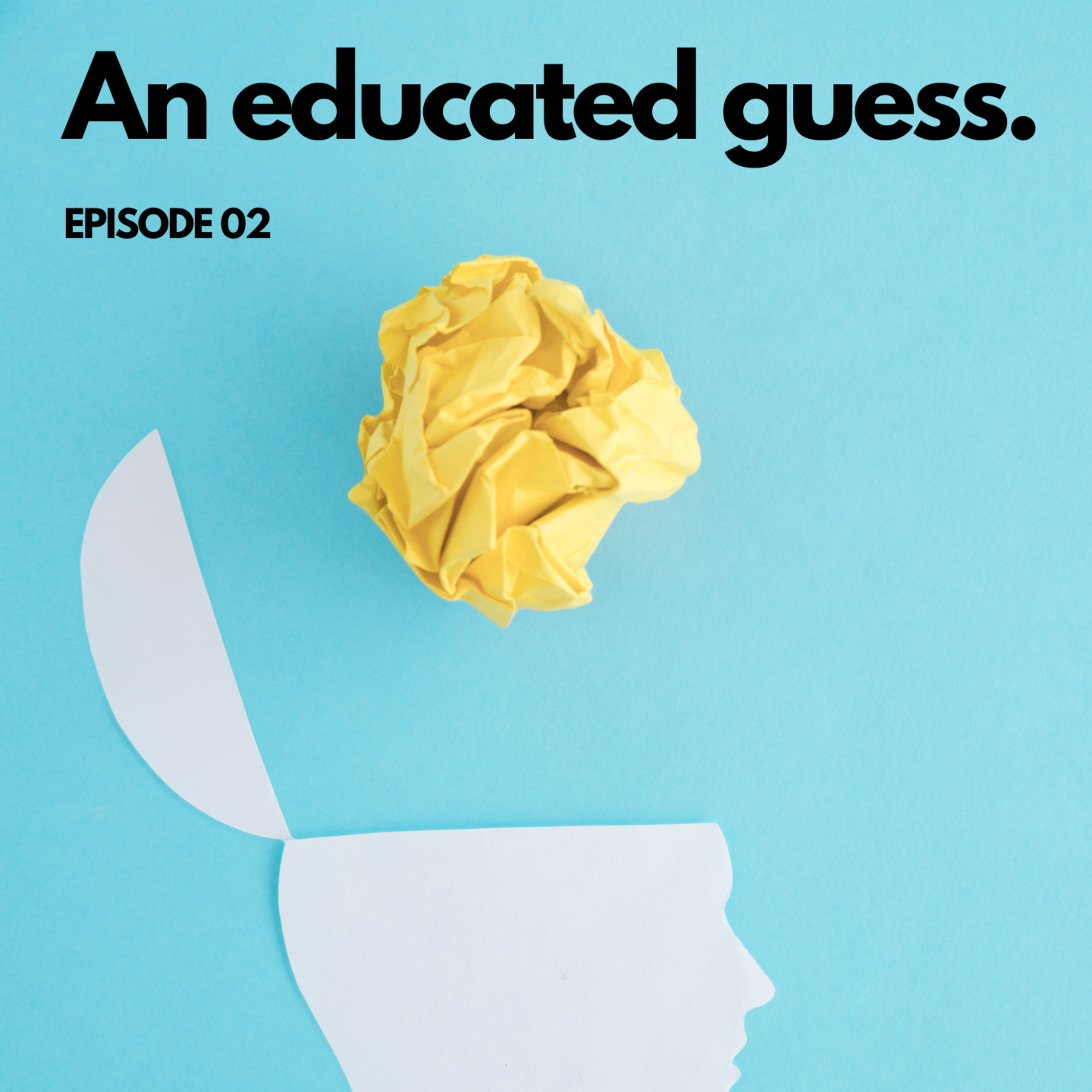 An Educated Guess.... episode artwork