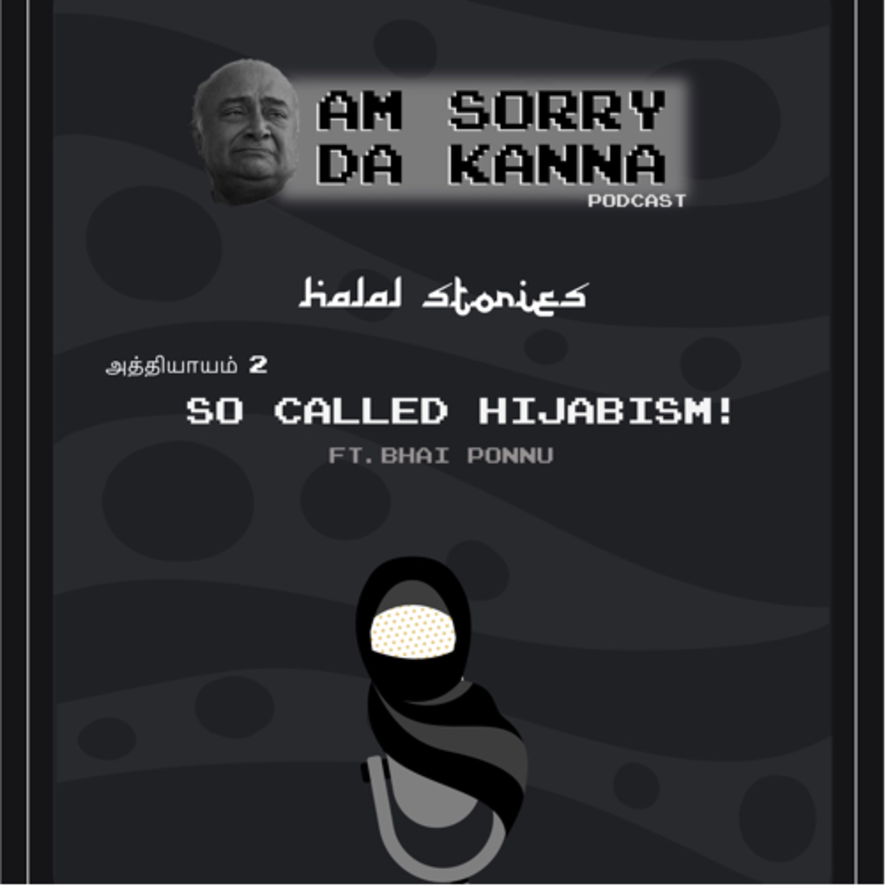 So Called Hijabism! Ft. Bhai Ponnu-Halal stories chapter 2