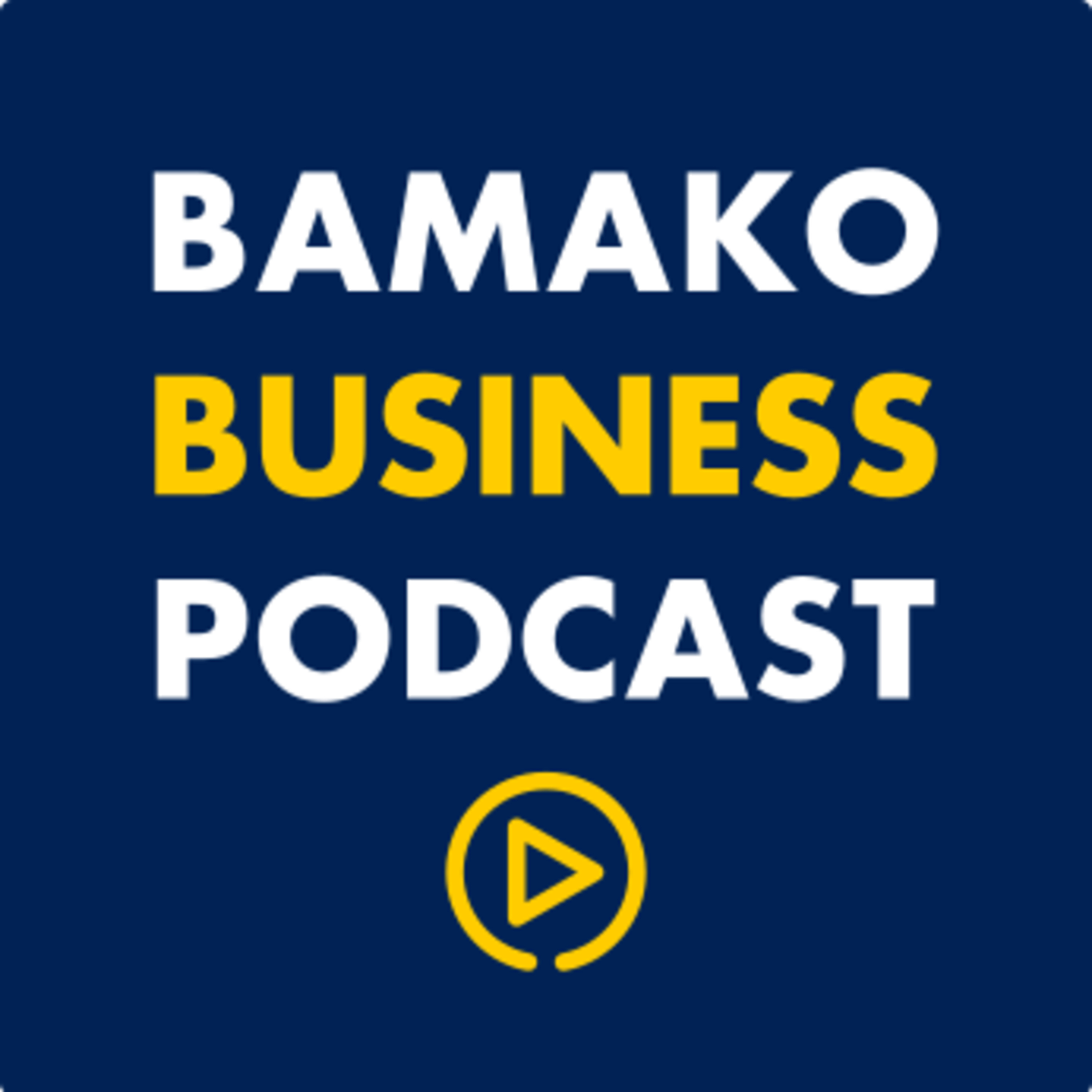 Bamako Business Podcast