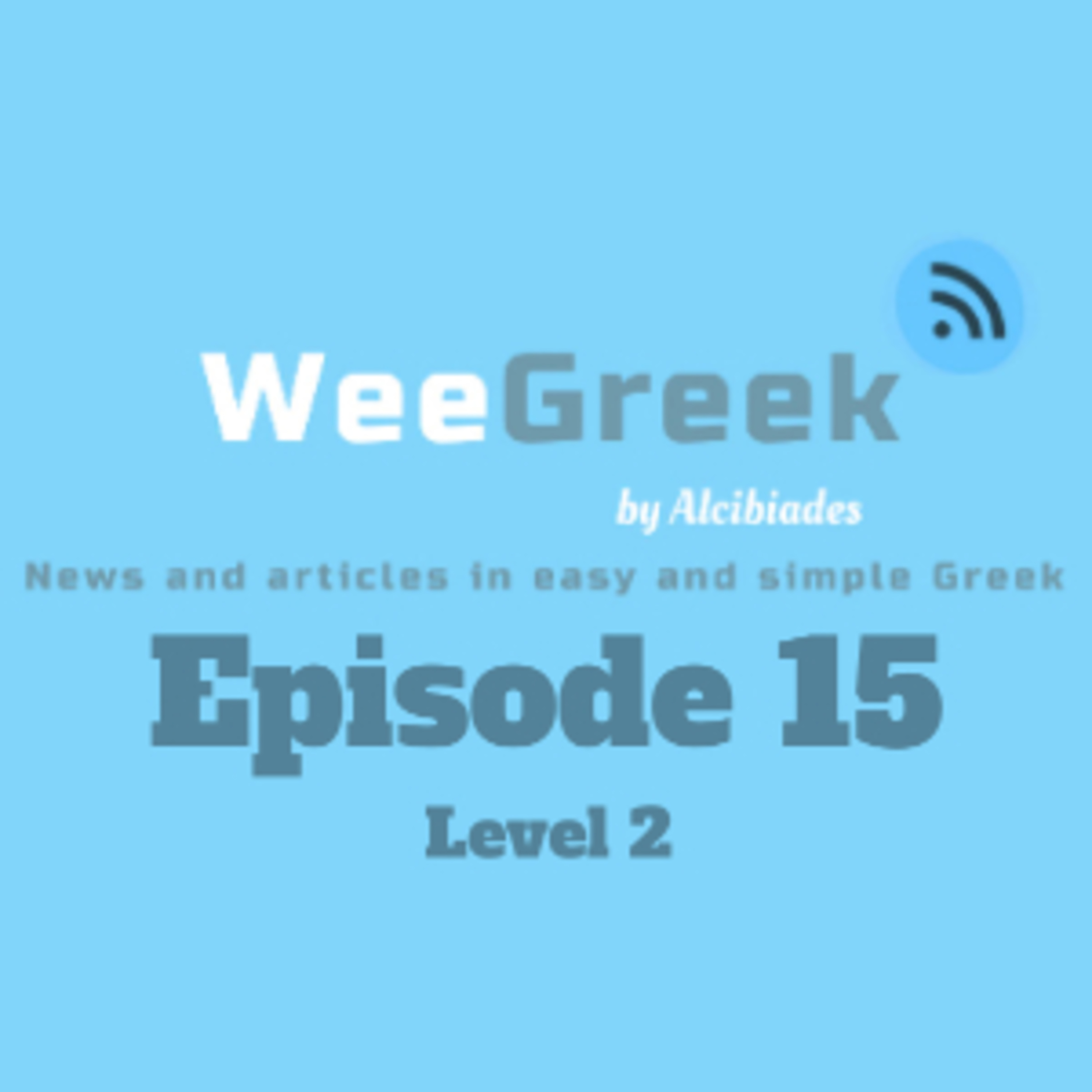 Wee Greek News Ep. 15 (Level 2) – WeeGreek: Short Stories and News in ...
