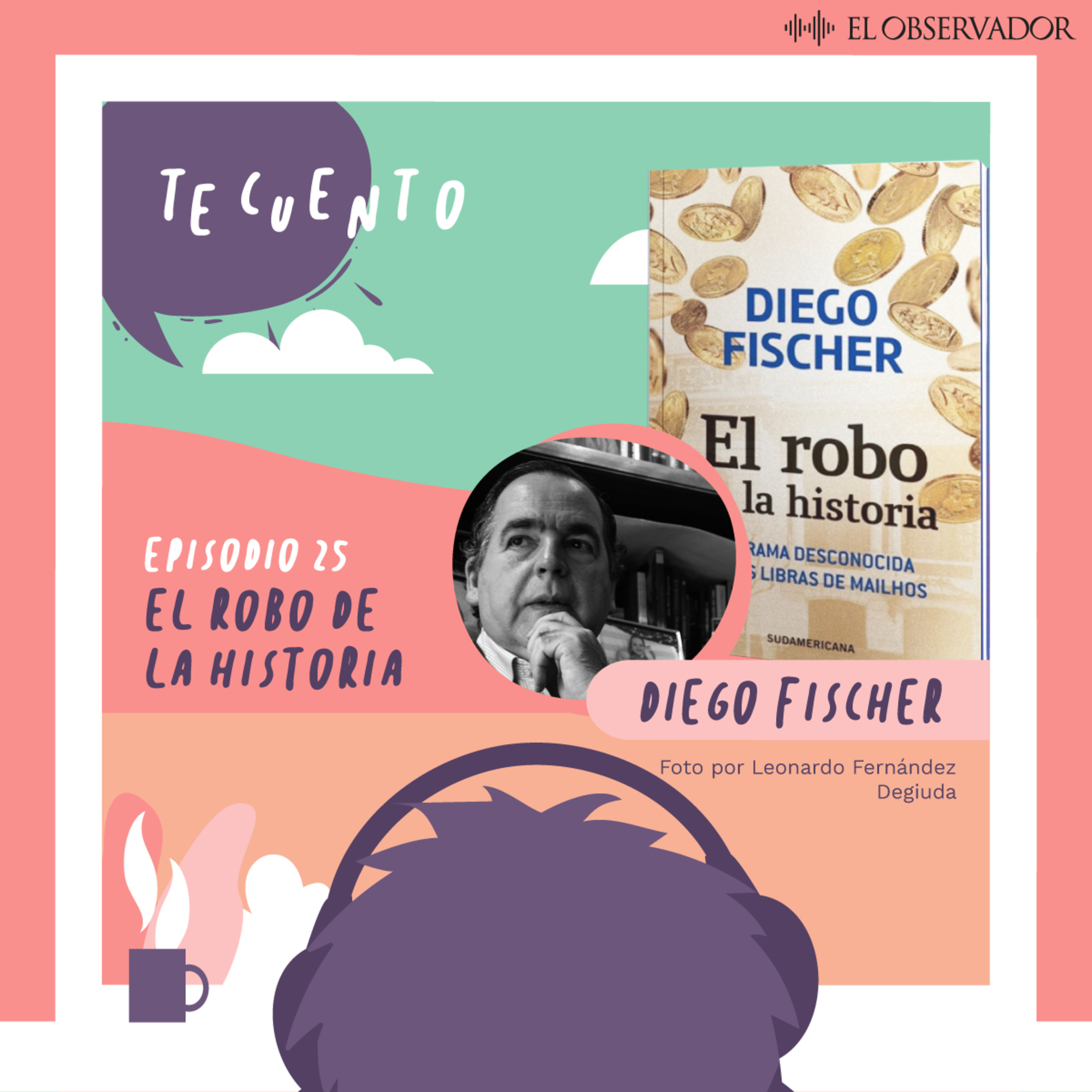 Te Cuento. El robo de la historia, por Diego Fischer