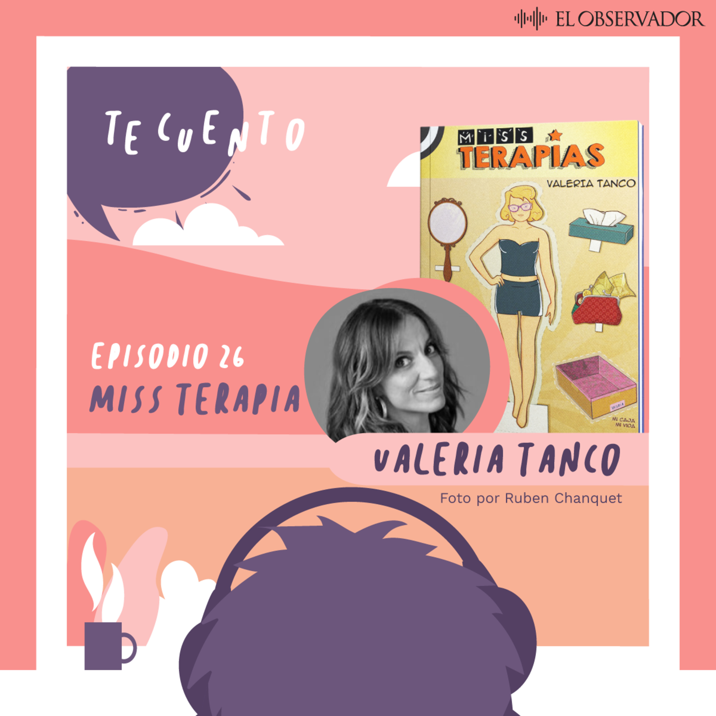 Te Cuento. Miss Terapias, por Valeria Tanco