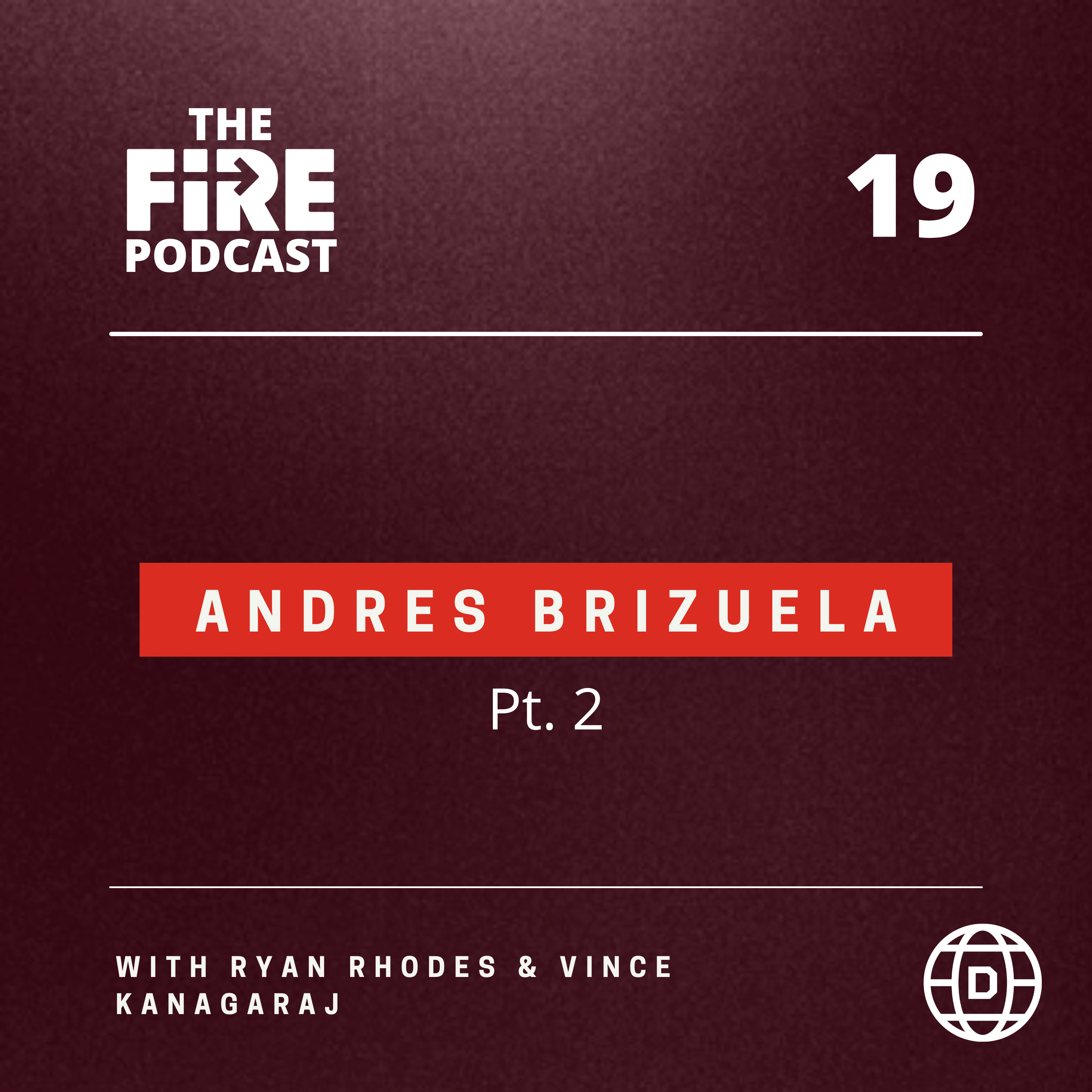 The Fire Podcast with Ryan Rhodes