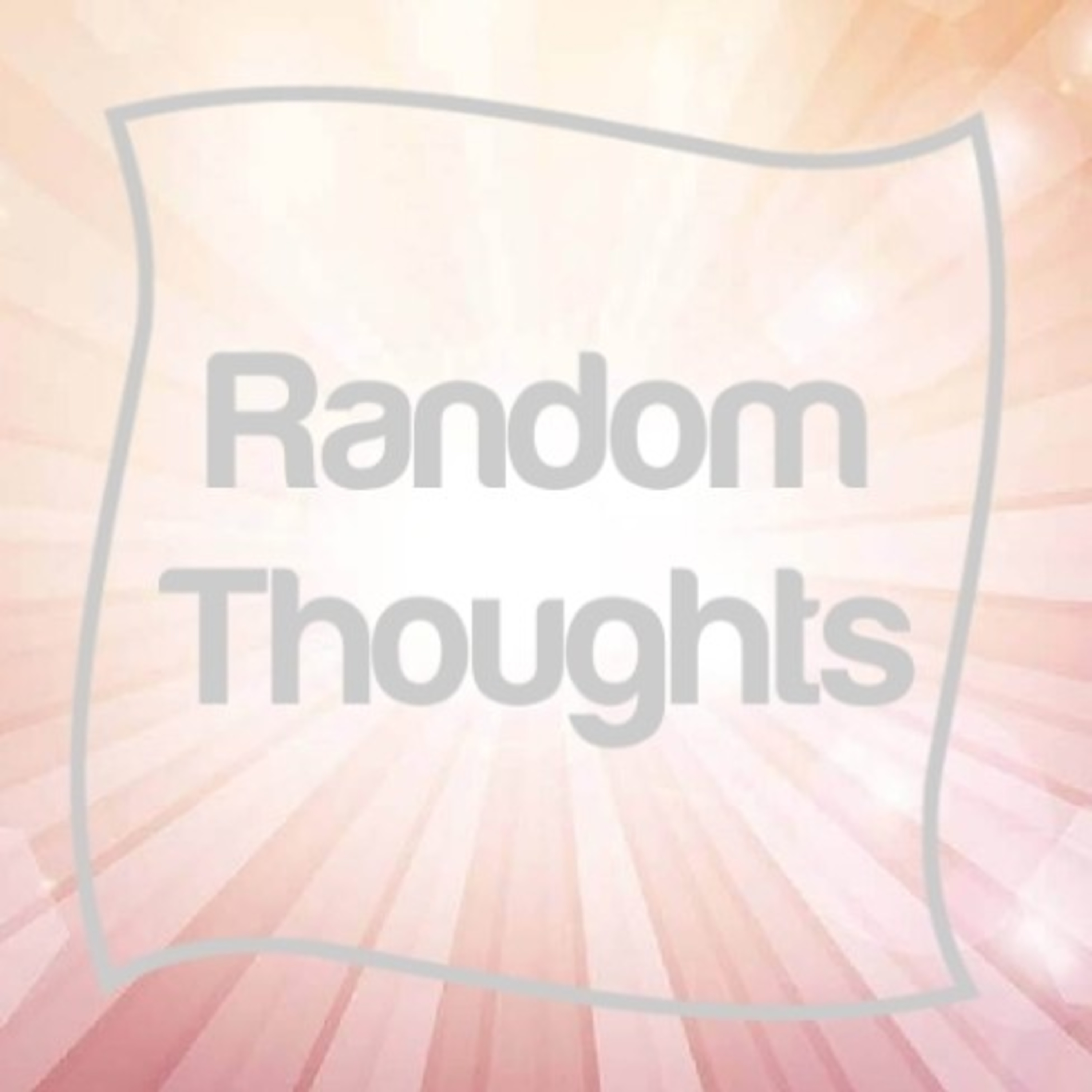 Random Thoughts (ft. Megan's Corner) episode artwork