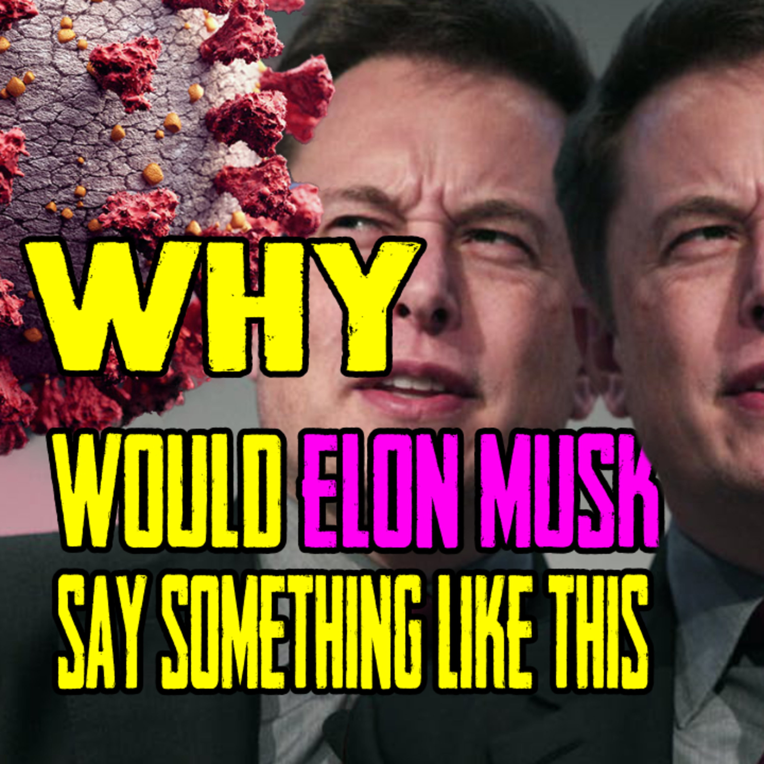 Why Would Billionaire Elon Musk Say Something Like This? episode artwork