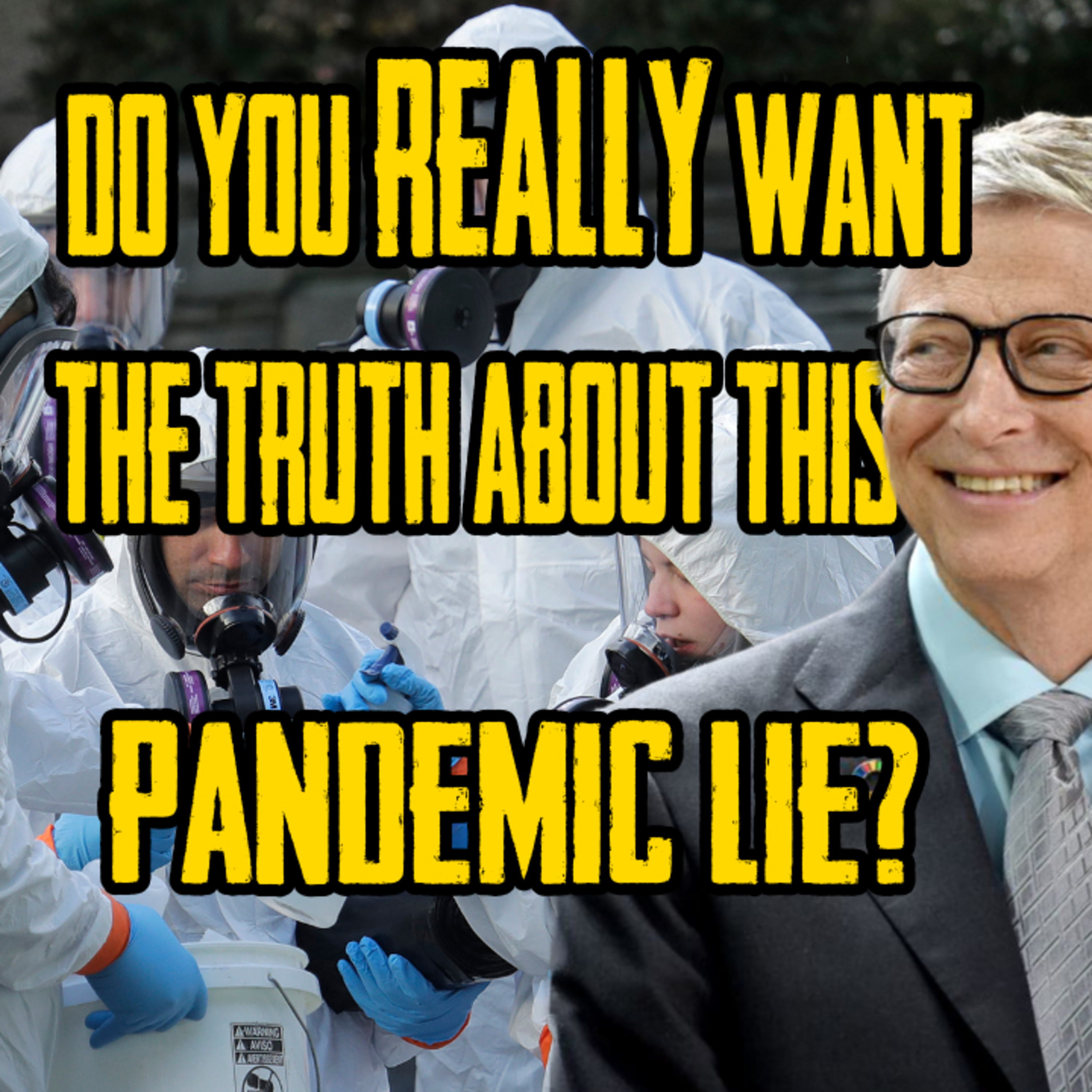 Do You REALLY Want The Truth About This Pandemic LIE? episode artwork