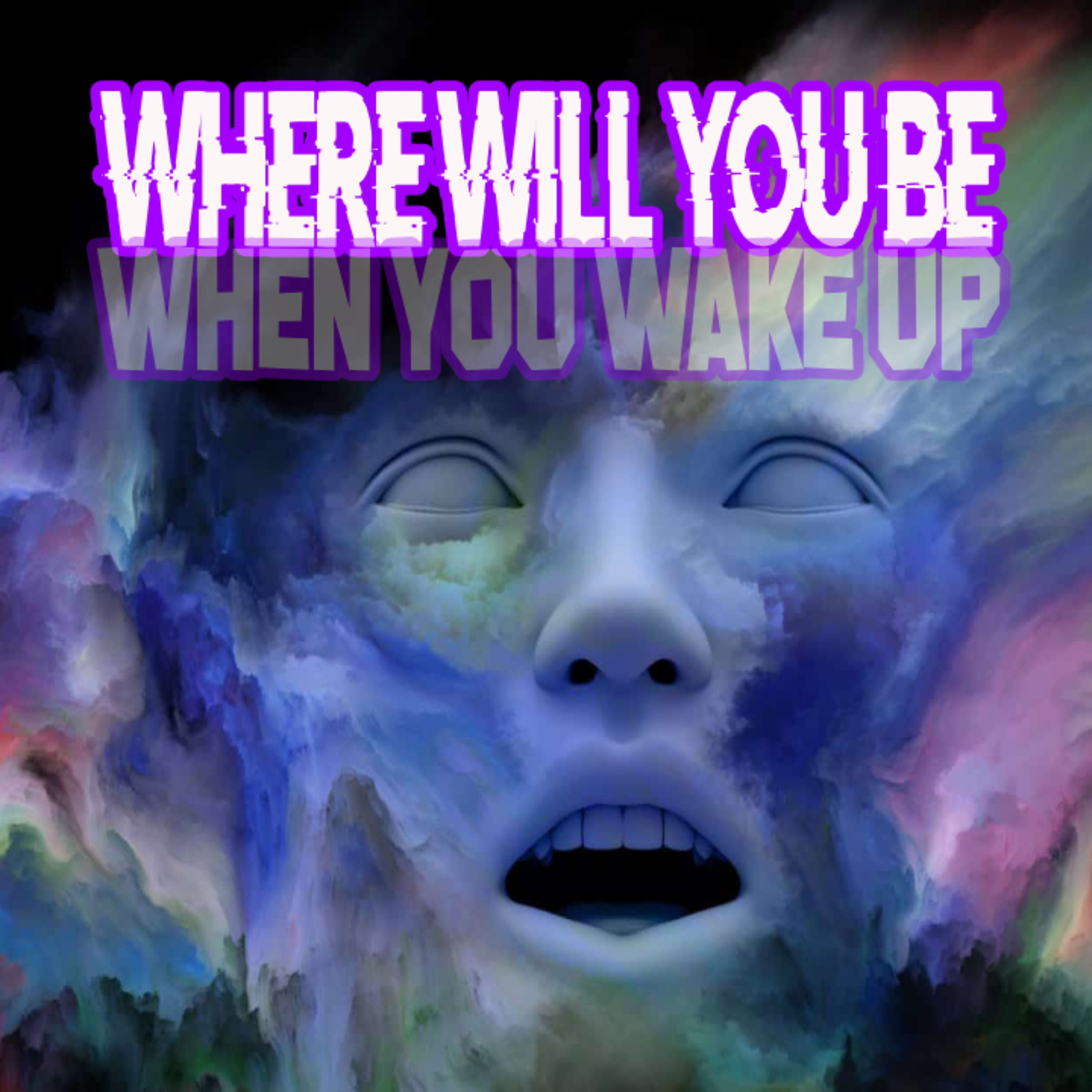 Where Will You Be When You Wake Up? episode artwork