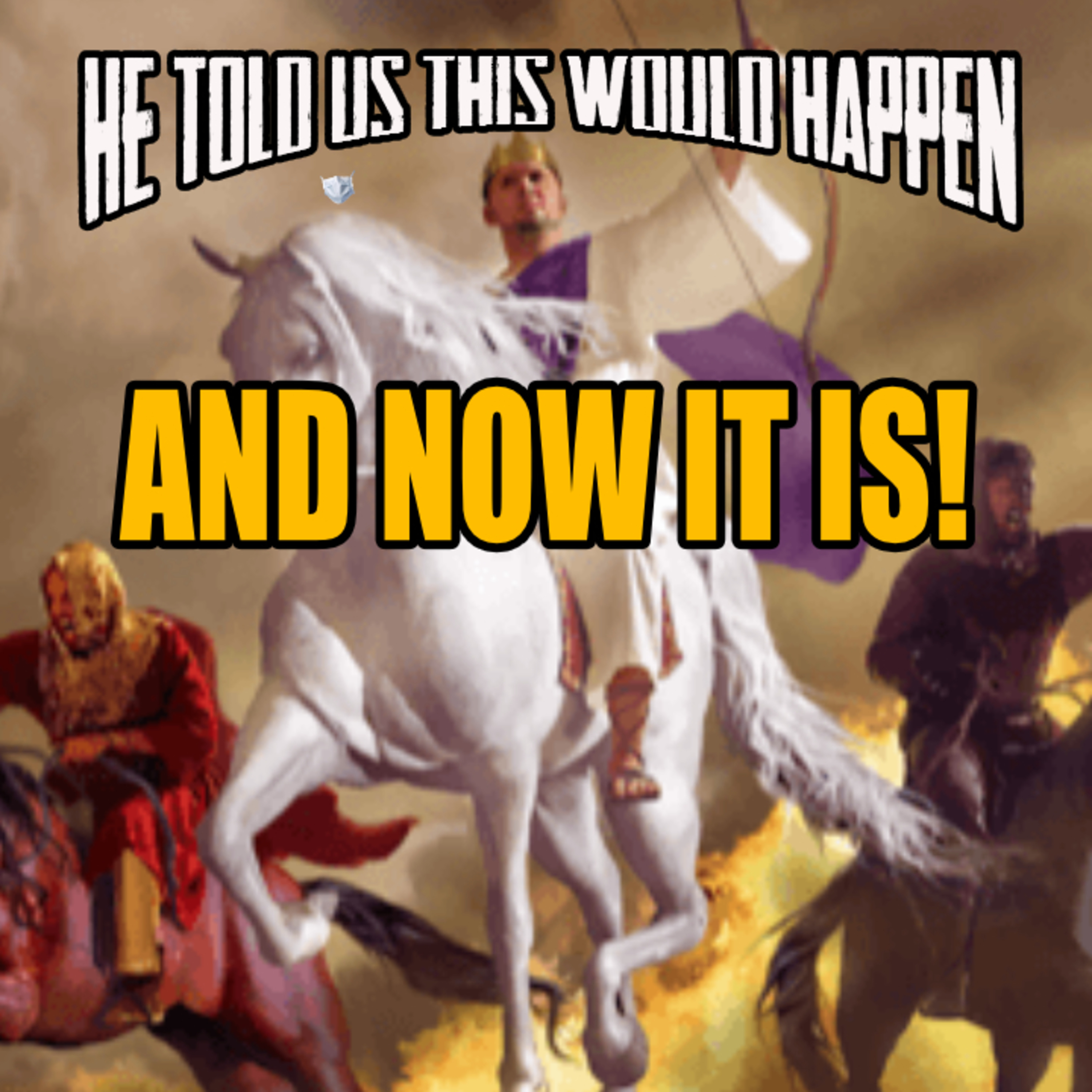 He Told Us This Would Happen And Now It Is episode artwork