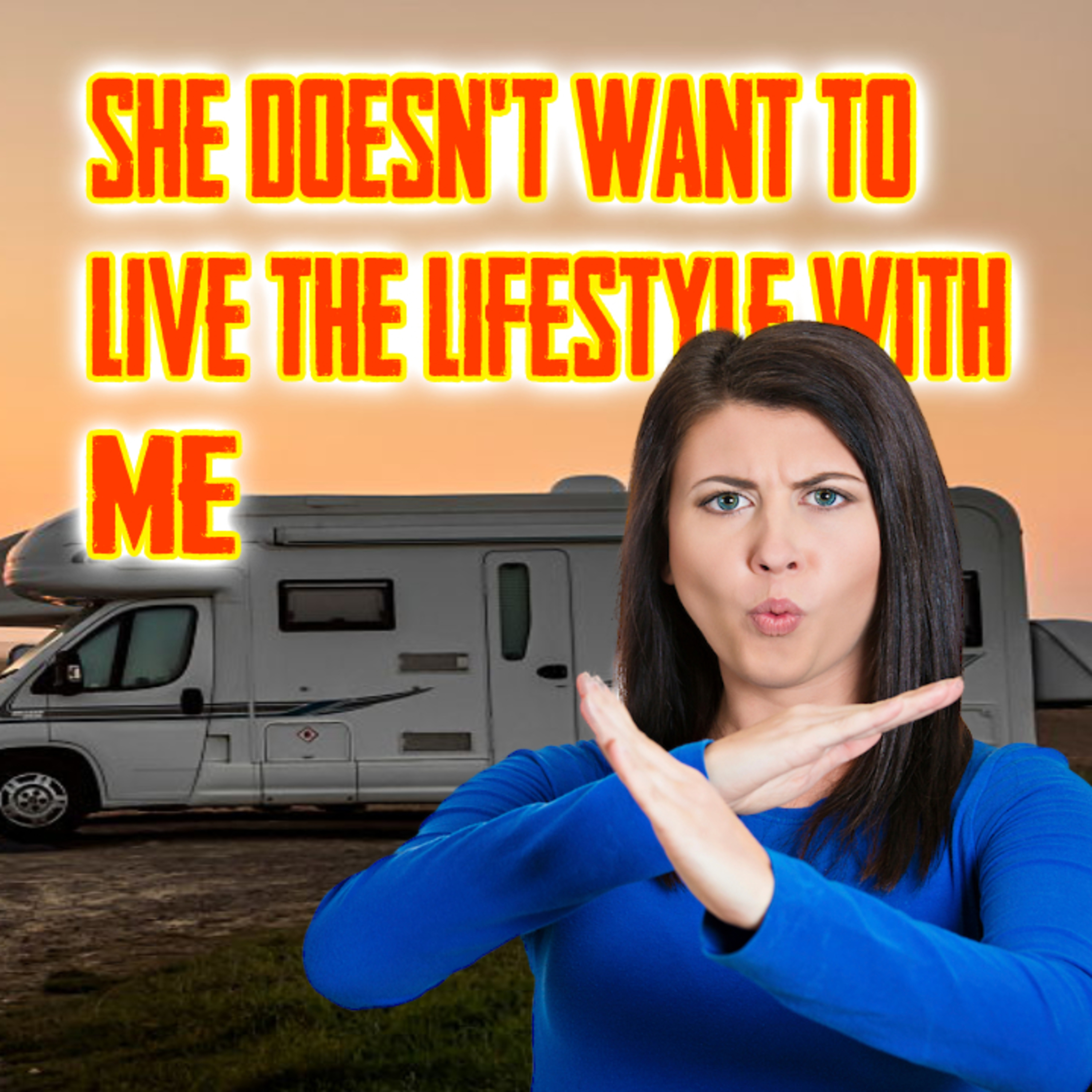 She Doesn’t Want To Live The Lifestyle With Me episode artwork