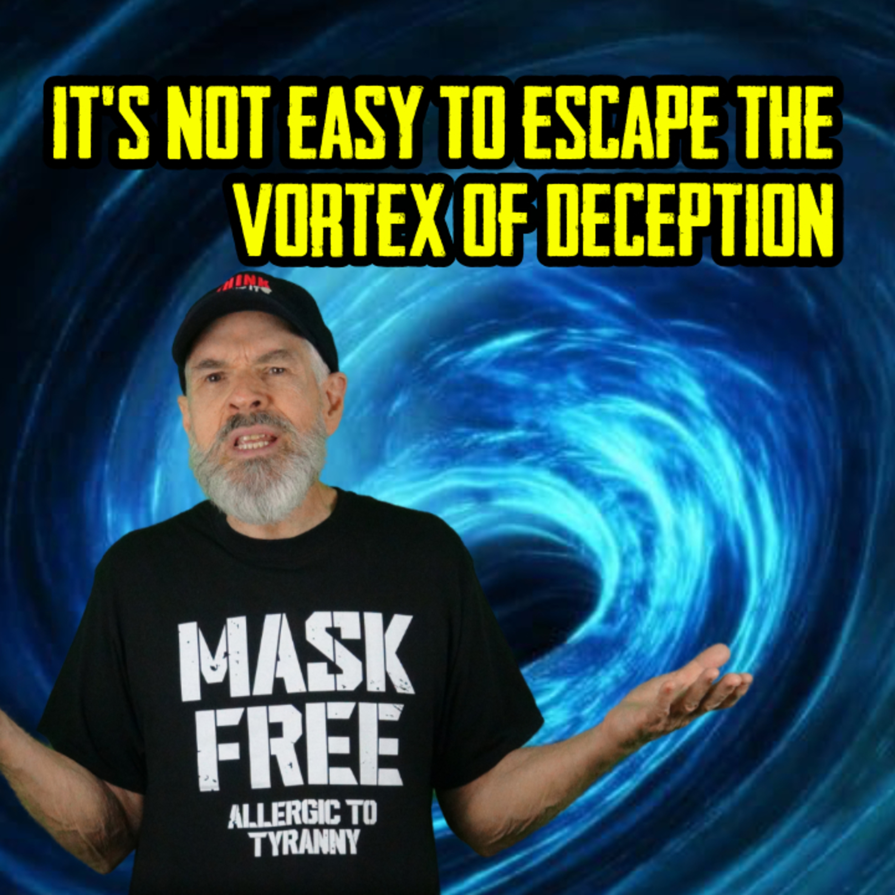 It’s NOT Easy To Escape The Vortex Of Deception episode artwork