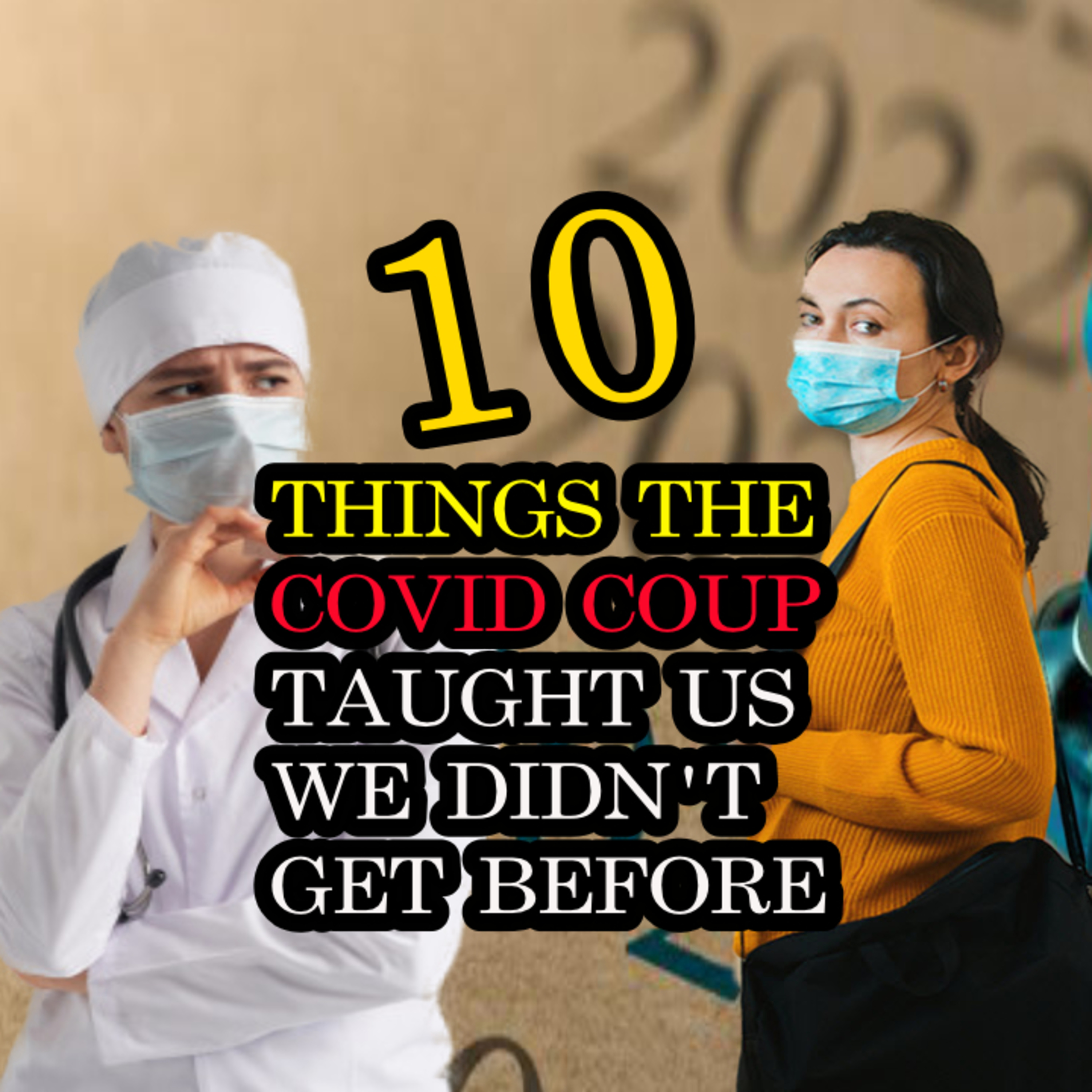 10 Things The “Covid Coup” Taught Us We Didn’t Get Before episode artwork