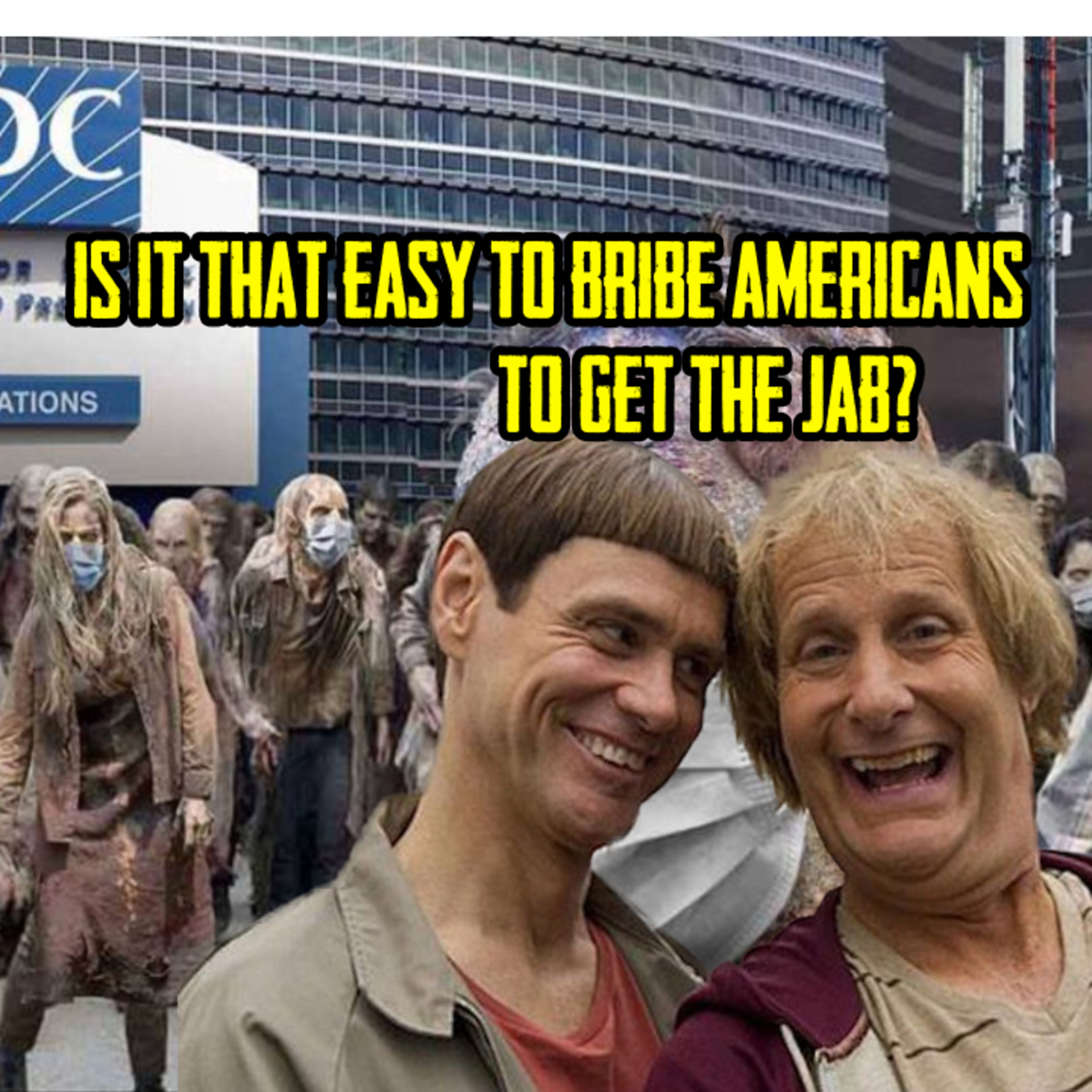 Is It That Easy To Bribe Americans To Get The Jab episode artwork