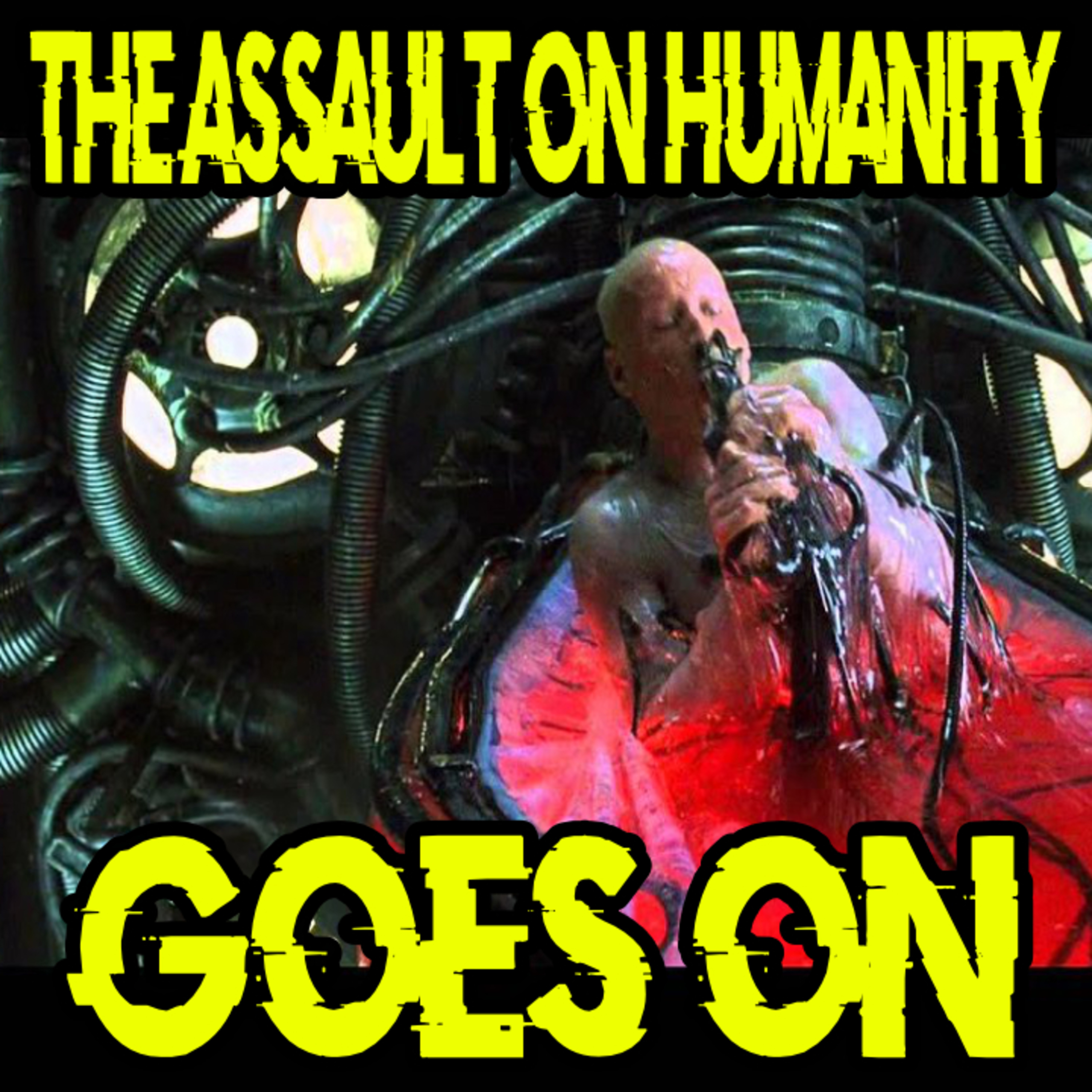 The Assault On Humanity Goes On episode artwork