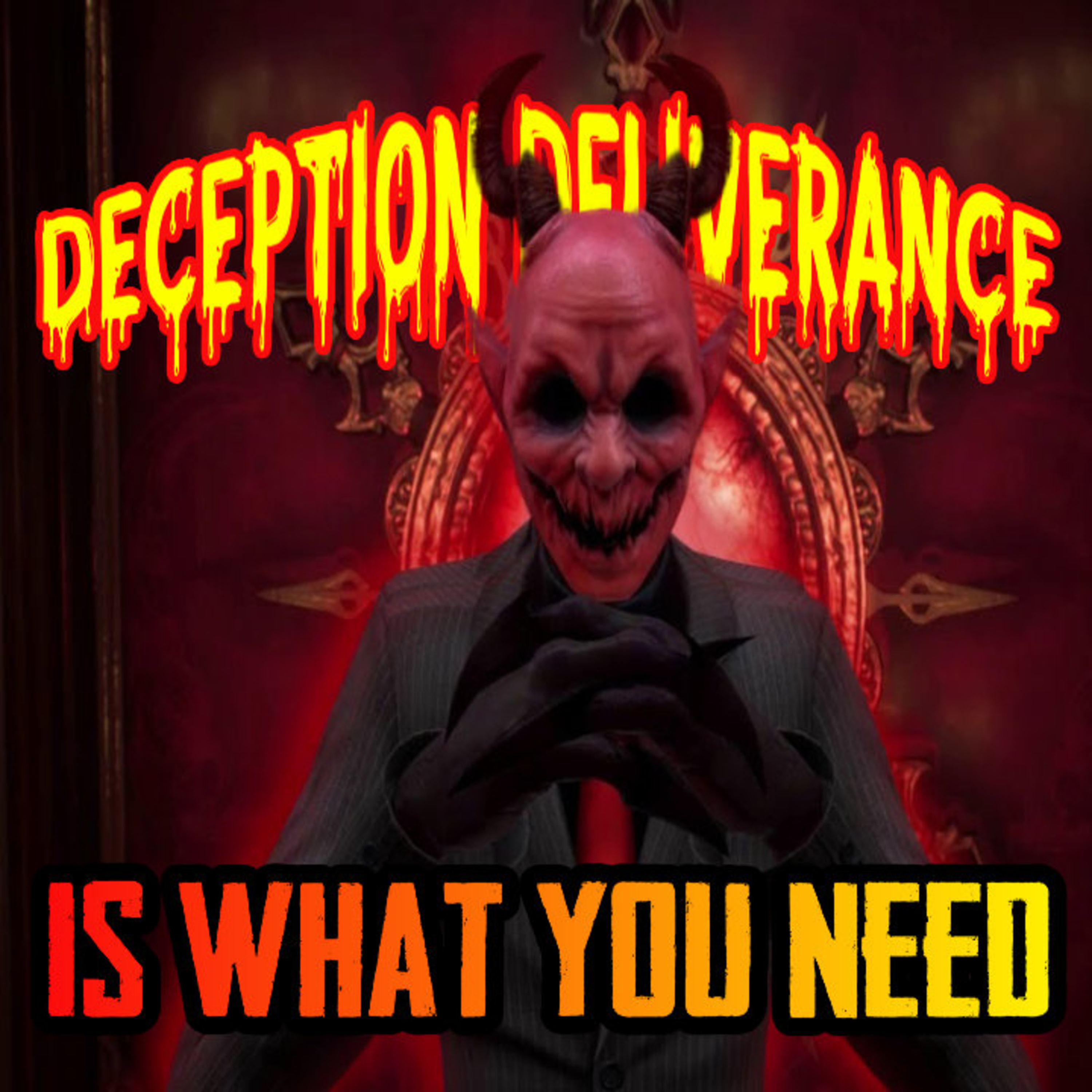 Deception Deliverance Is What You Need episode artwork