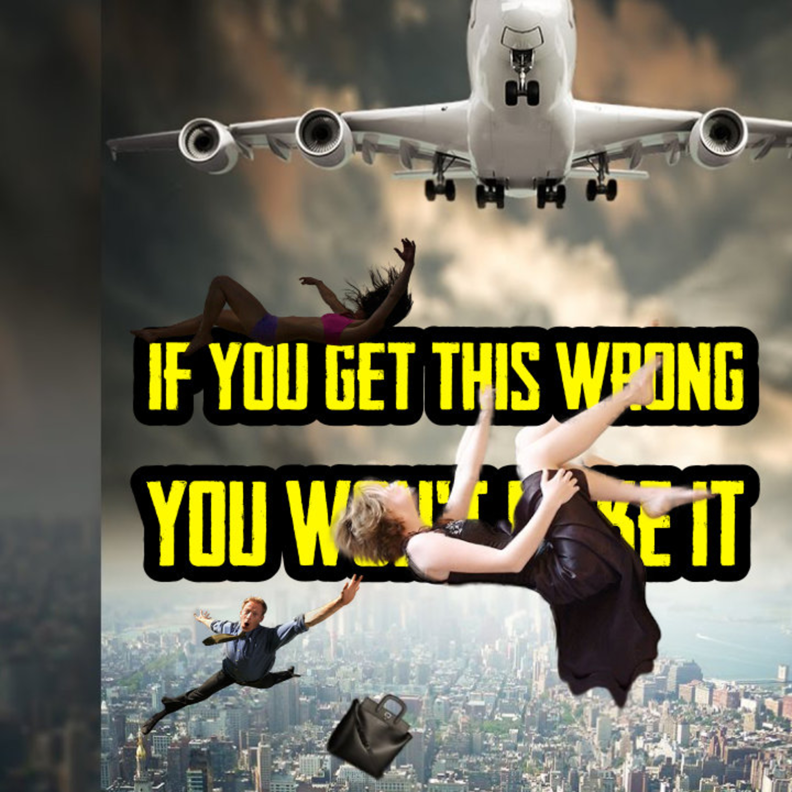 If You Get This Wrong You Won’t Make It episode artwork