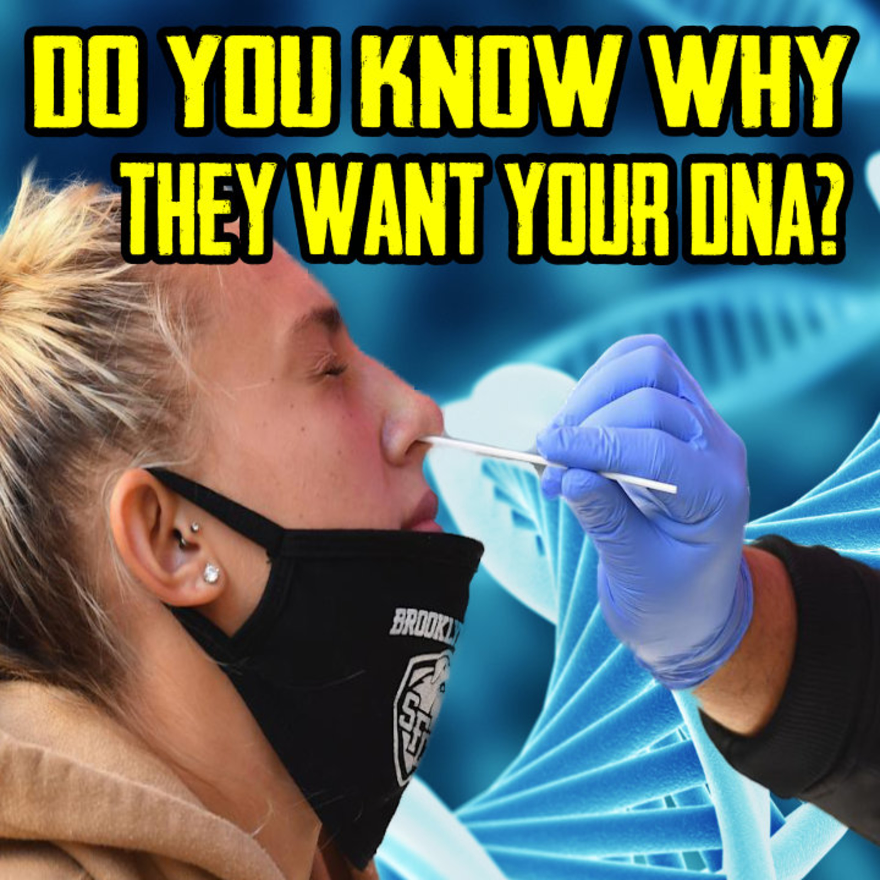 Do You Know WHY They Want Your DNA? episode artwork