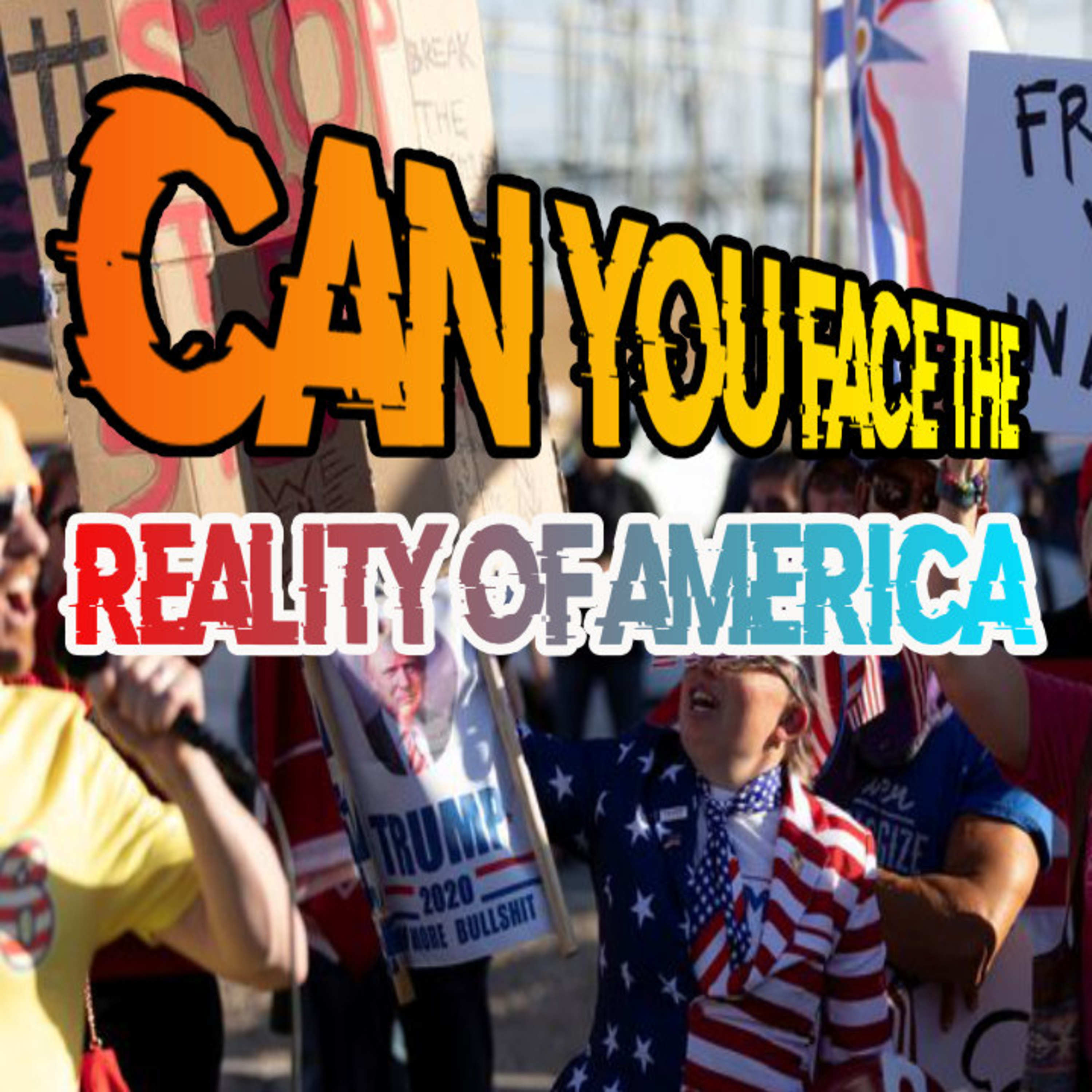 Can You Face The Reality Of America? episode artwork
