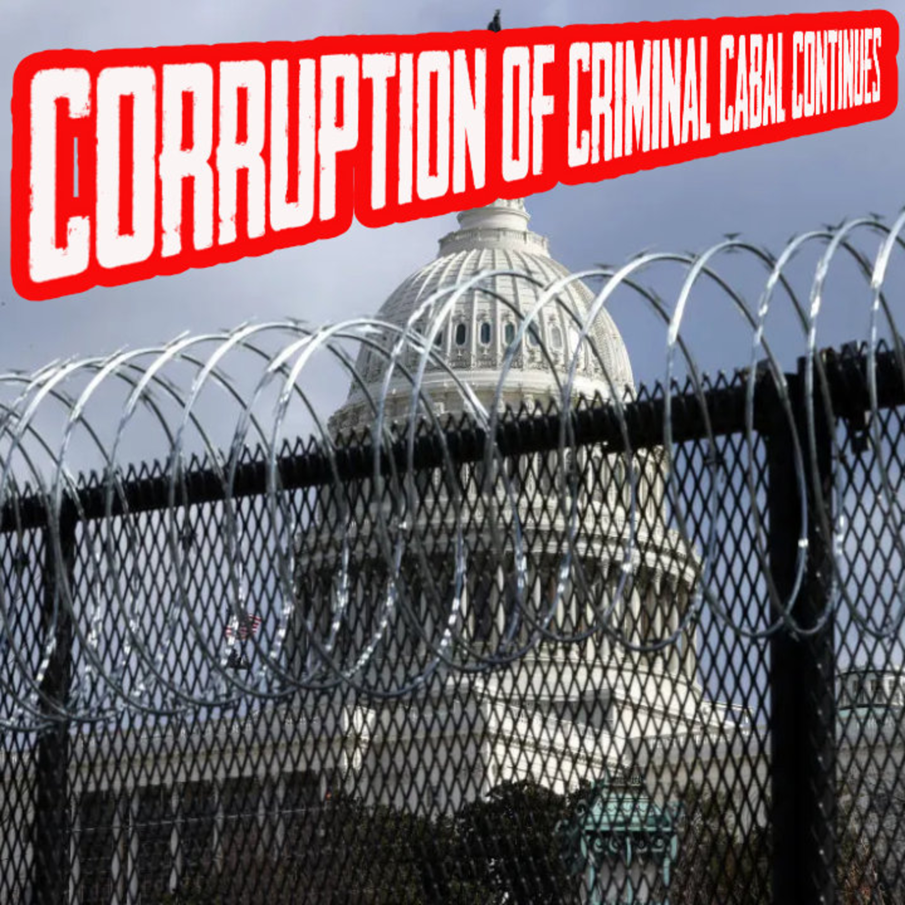 Corruption Of Criminal Cabal Continues episode artwork