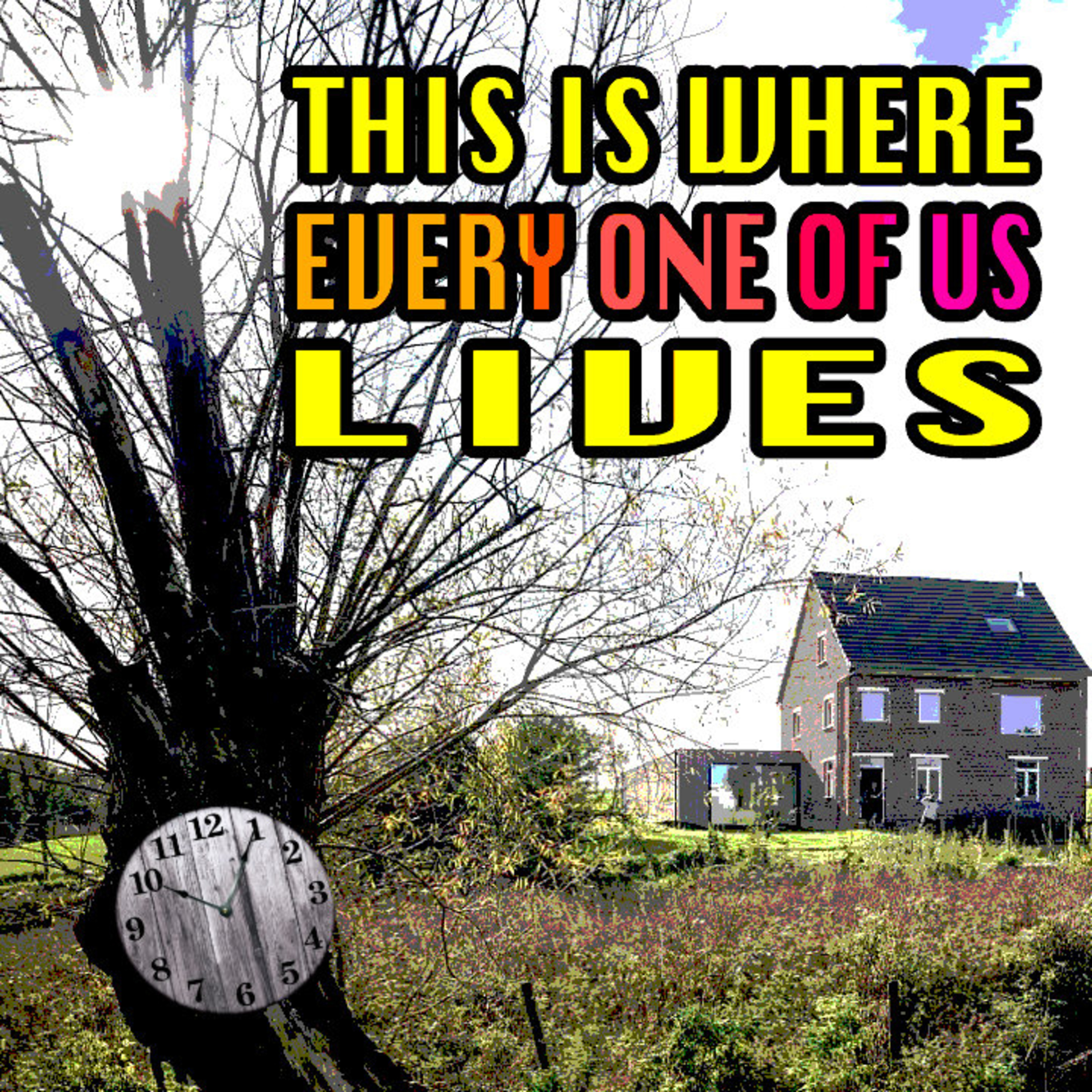 This Is Where Every One Of Us Lives episode artwork
