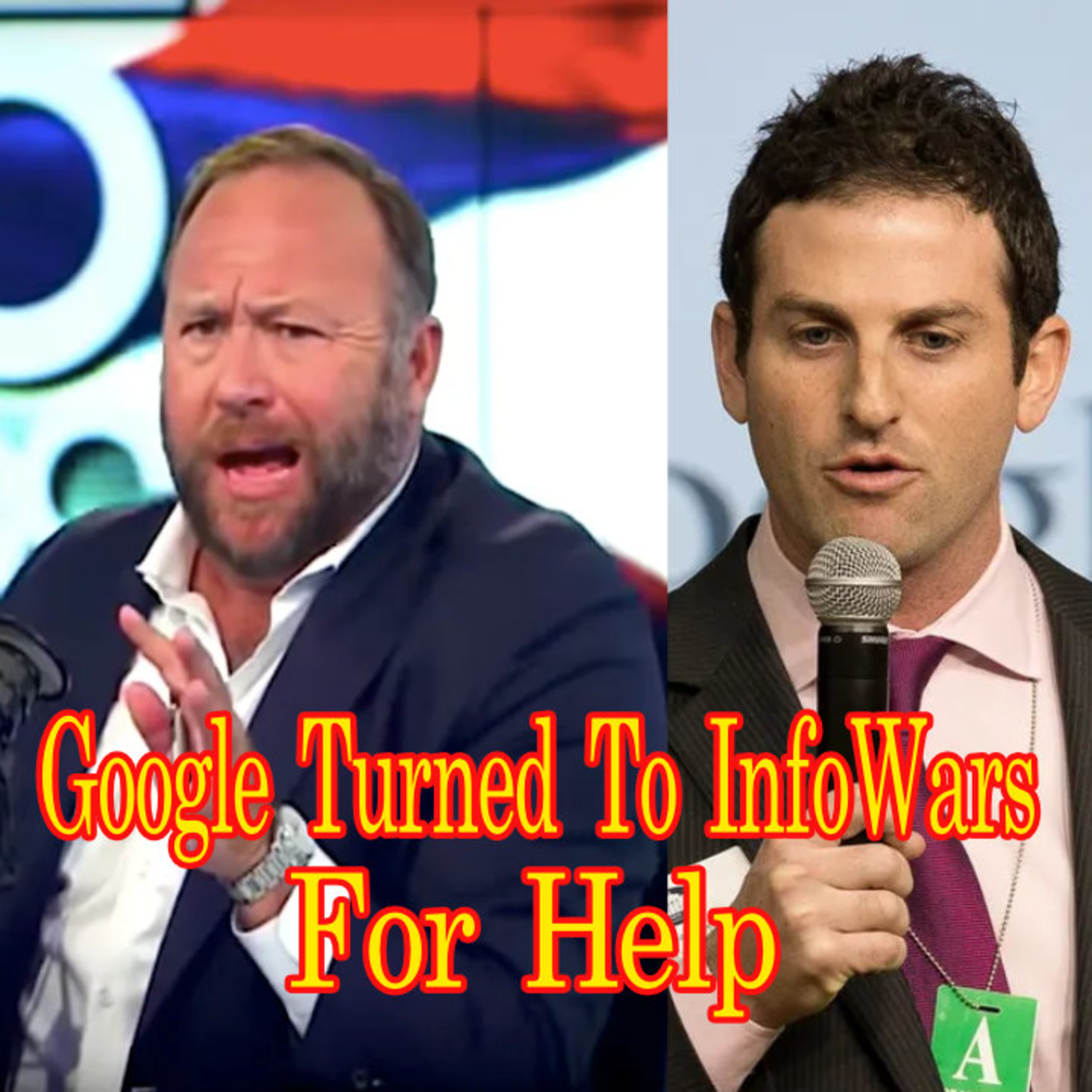 Google Turned To Infowars For Help episode artwork