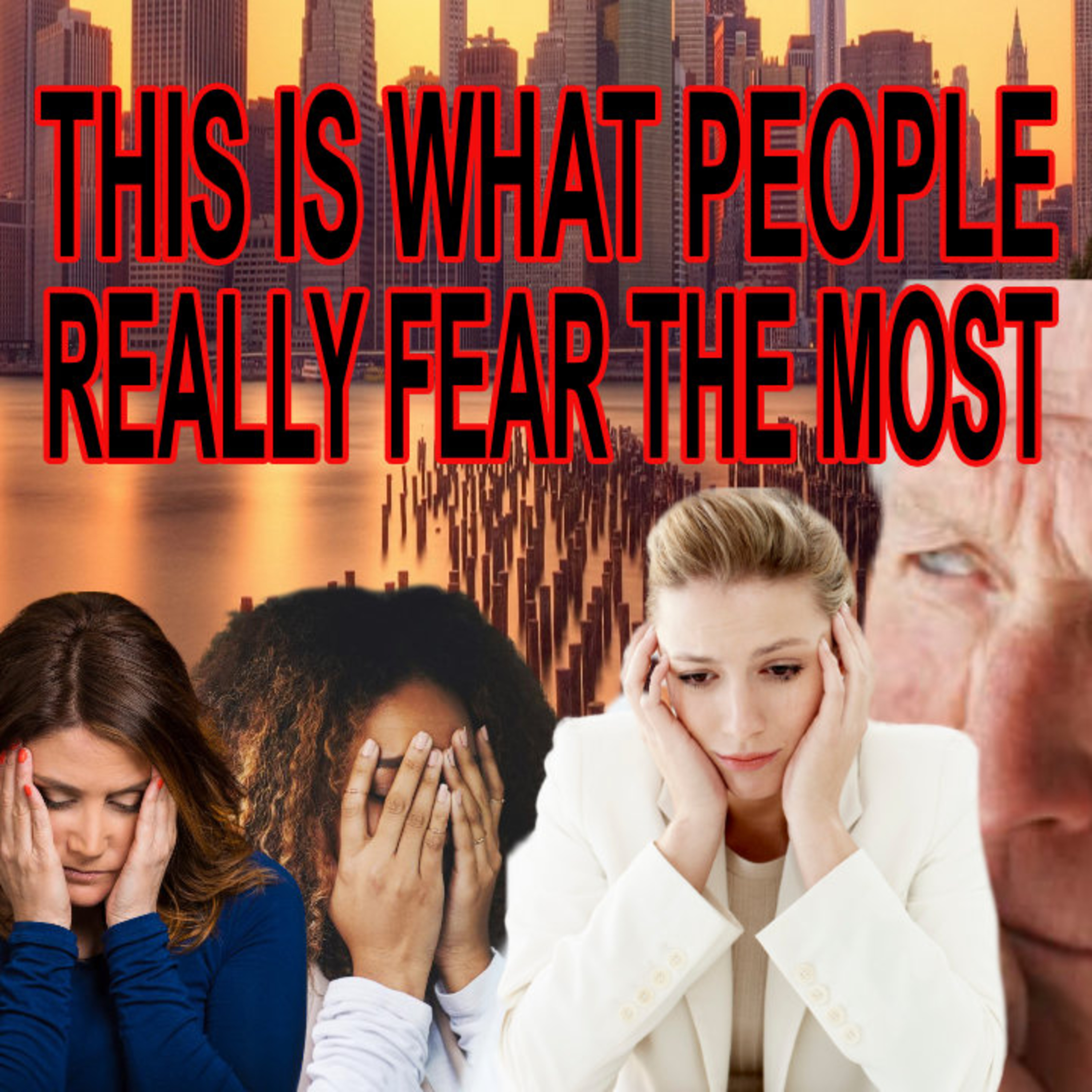 This Is What People Really Fear The MOST episode artwork