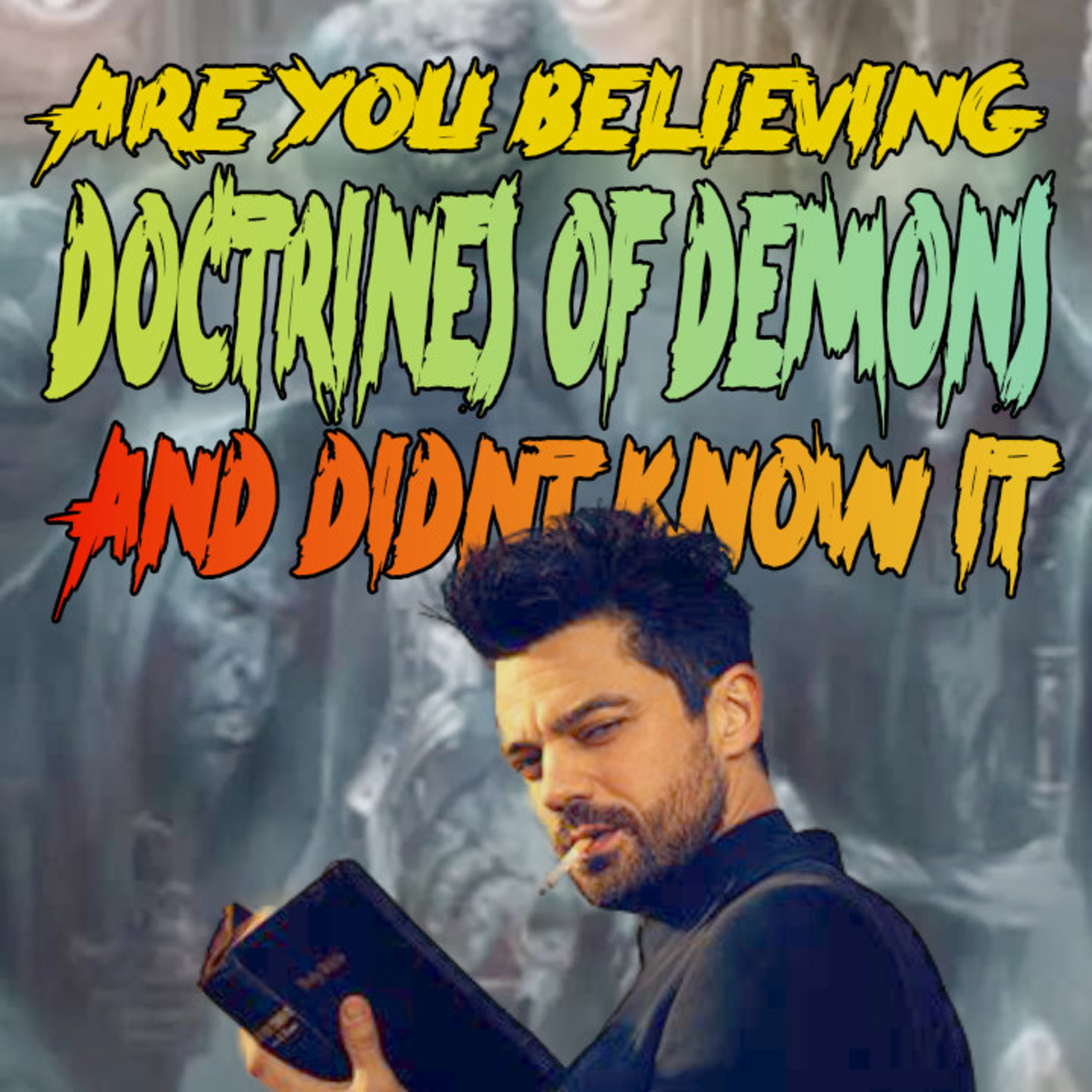 Are You Believing Doctrines Of Demons And Didn’t Know It? episode artwork