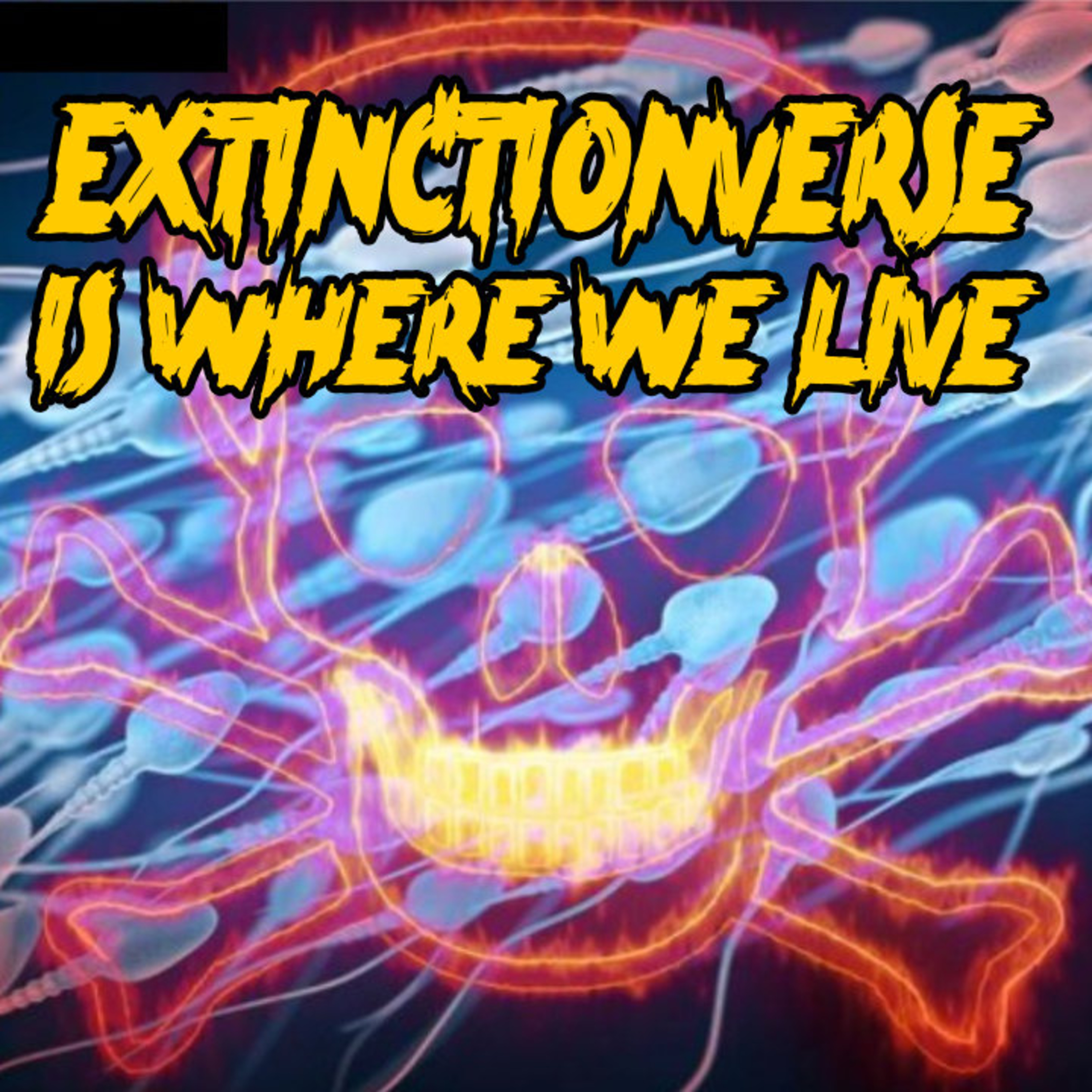 ExtinctionVerse Is Where We Live episode artwork