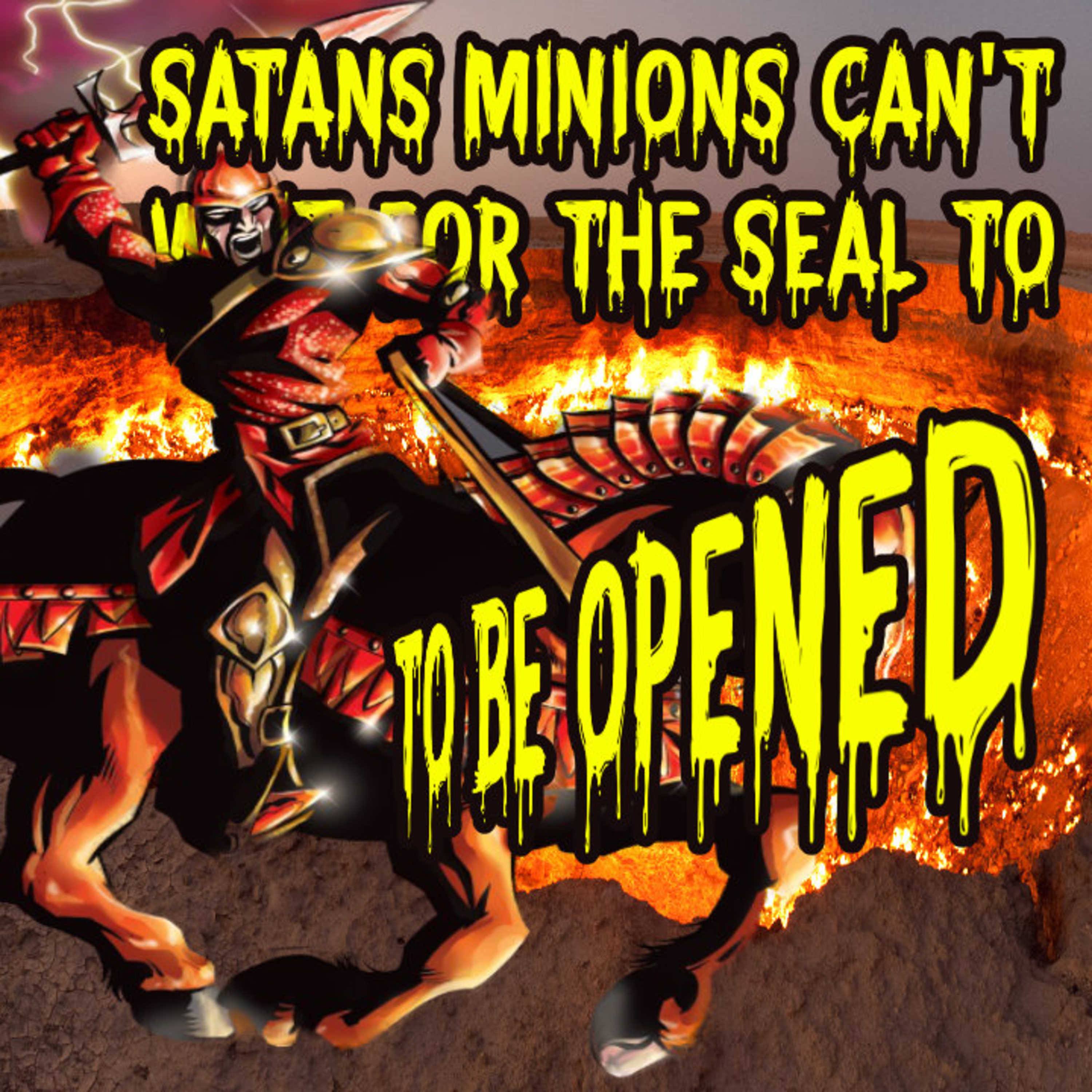 Satan's Minions Can't Wait For This Seal To Be Opened episode artwork