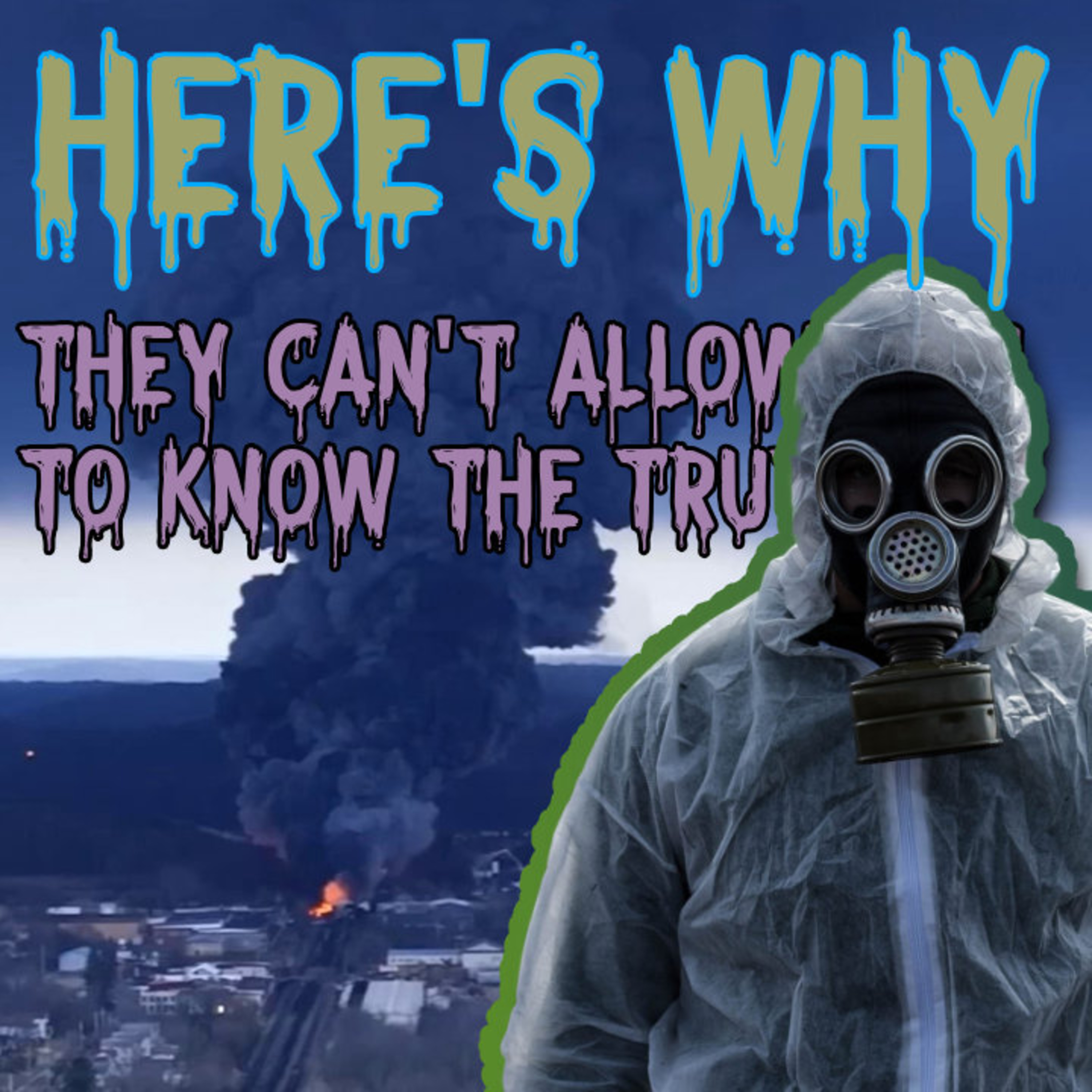 Here's WHY They Can't Allow You To Know The Truth episode artwork