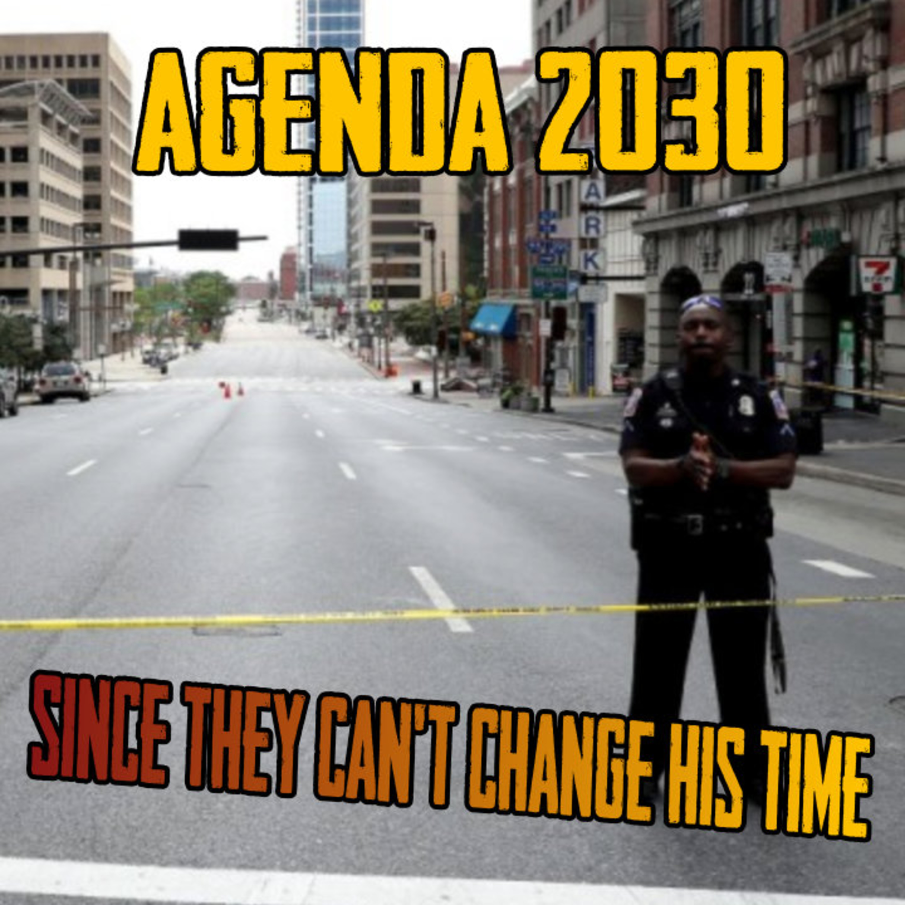 AGENDA 2030 Since They Can't CHANGE His Time episode artwork