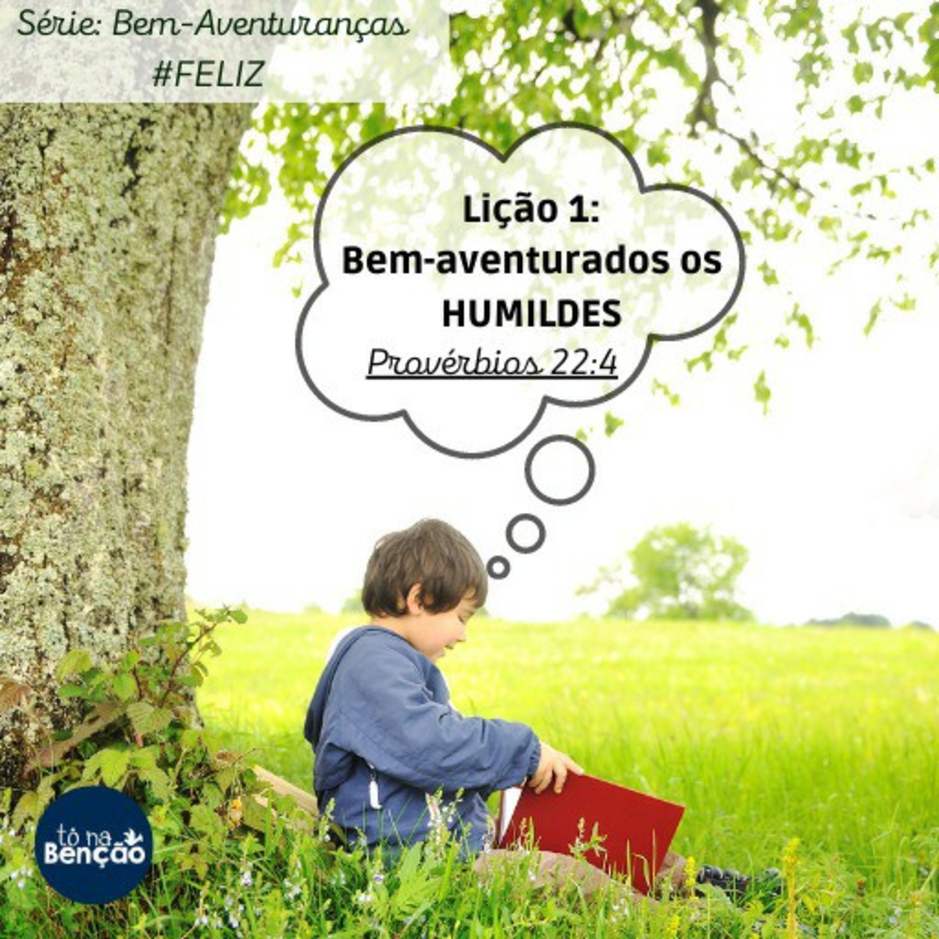 Lição 1: Bem Aventurados os HUMILDES | Provérbios 22:4 episode artwork