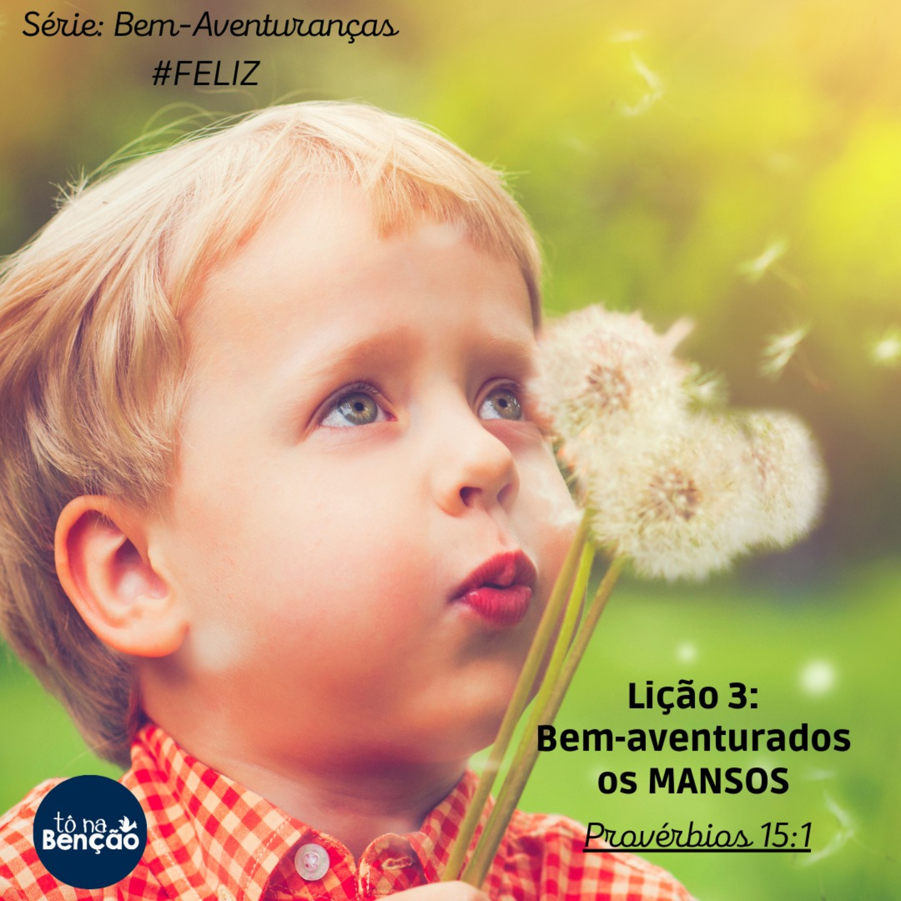 Lição 3: Bem-aventurados os MANSOS|Provérbios 15:1 episode artwork