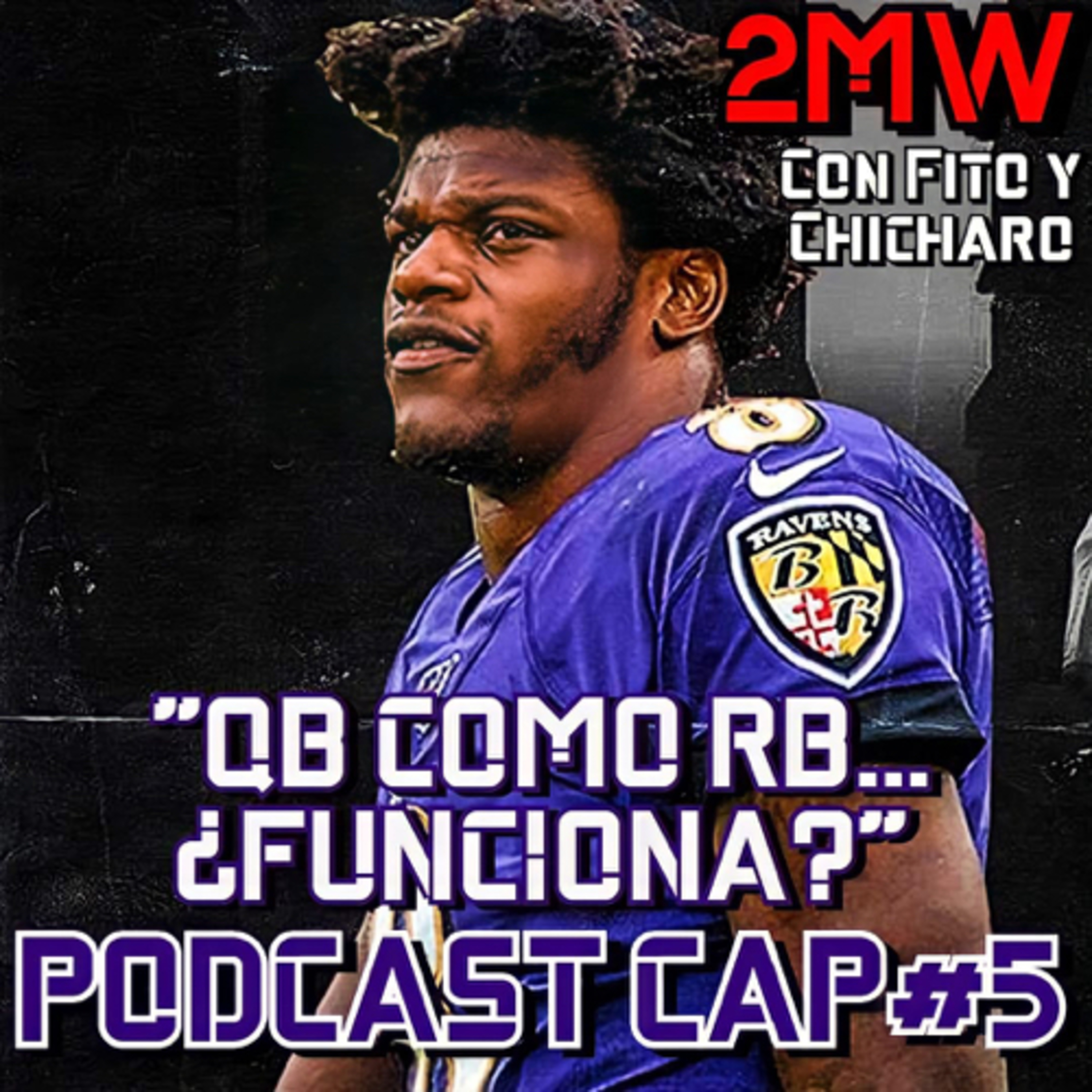 2MW CAP#5 “QB como un RB...¿FUNCIONA?