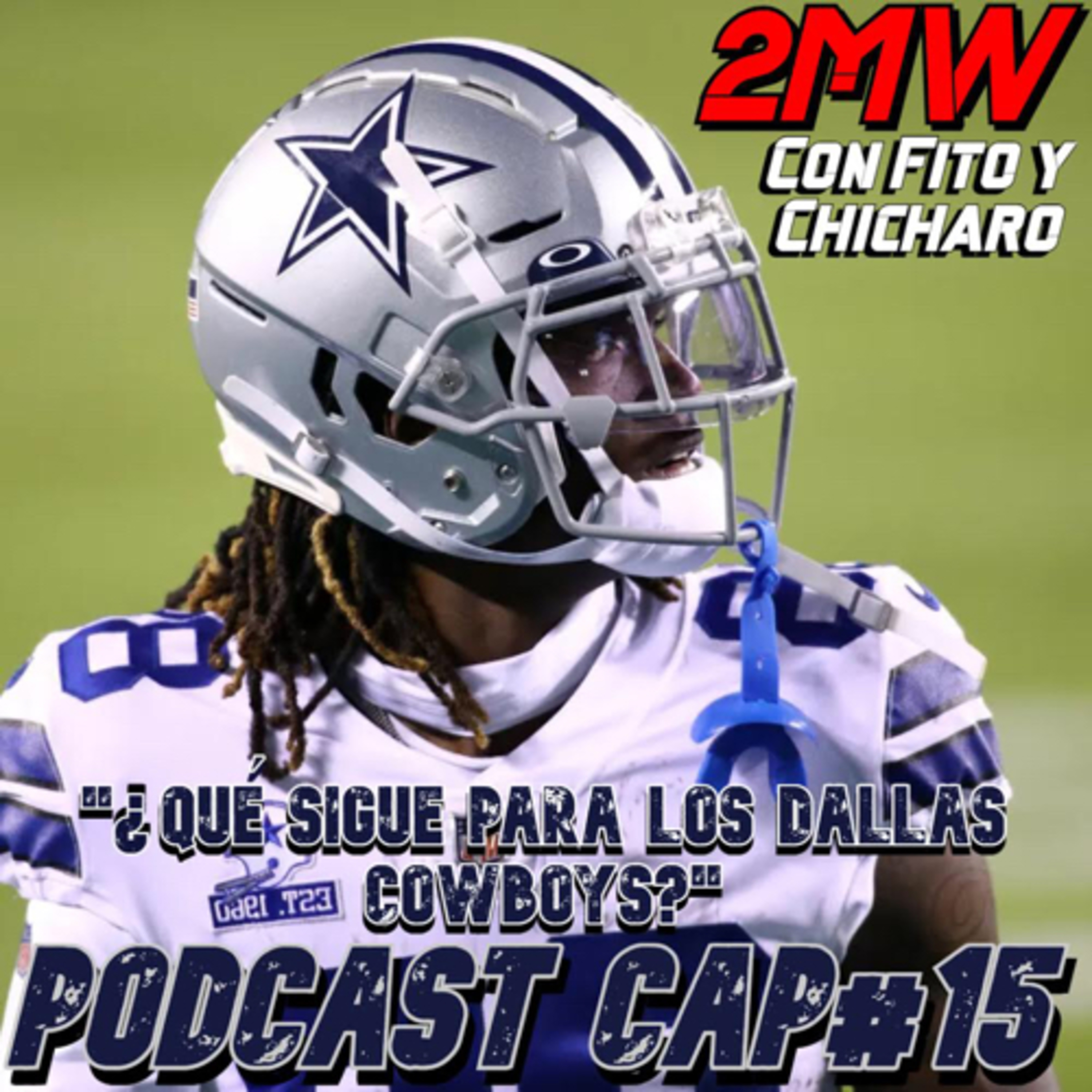 2MW CAP#15 “¿Qué sigue para los Dallas Cowboys?”